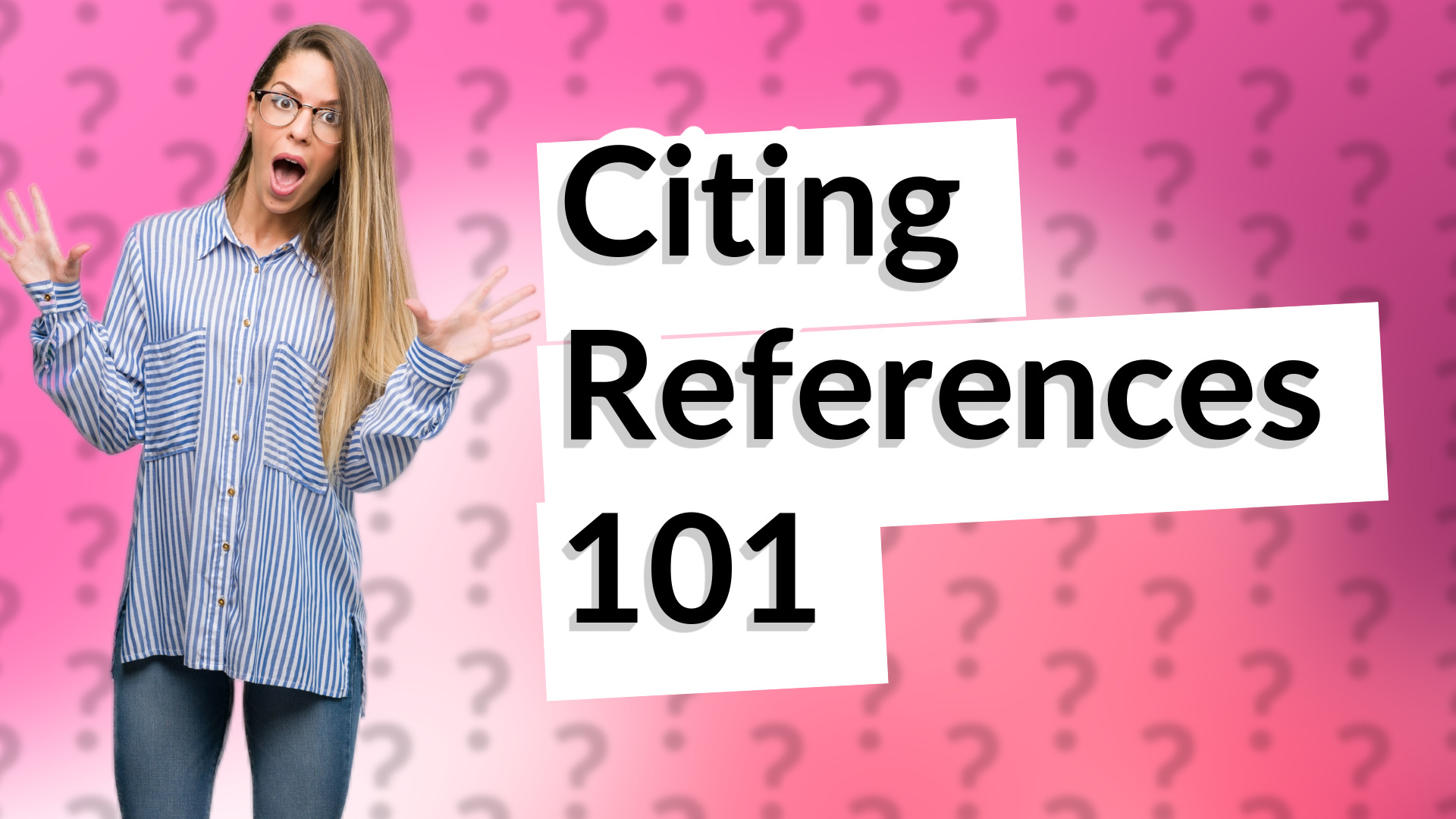 Citing References 101