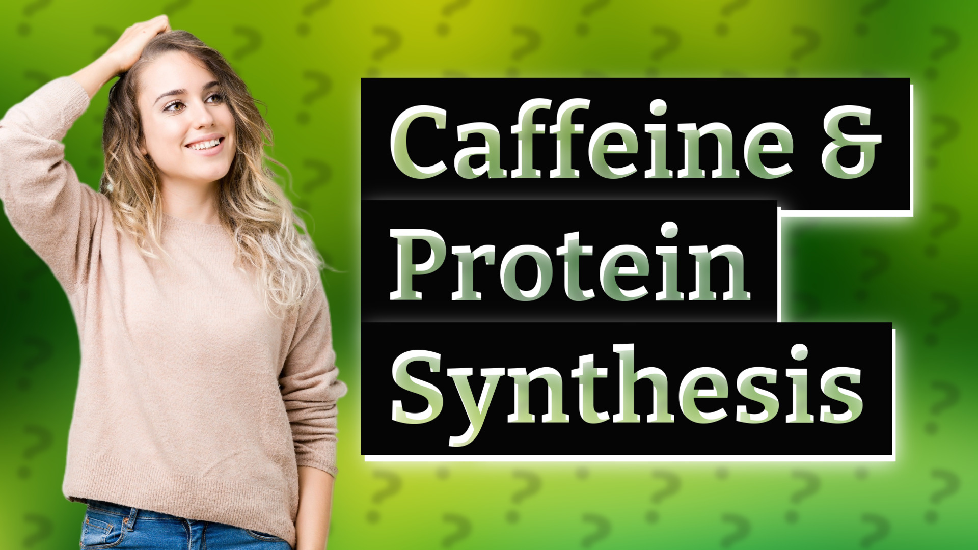 Caffeine & Protein Synthesis