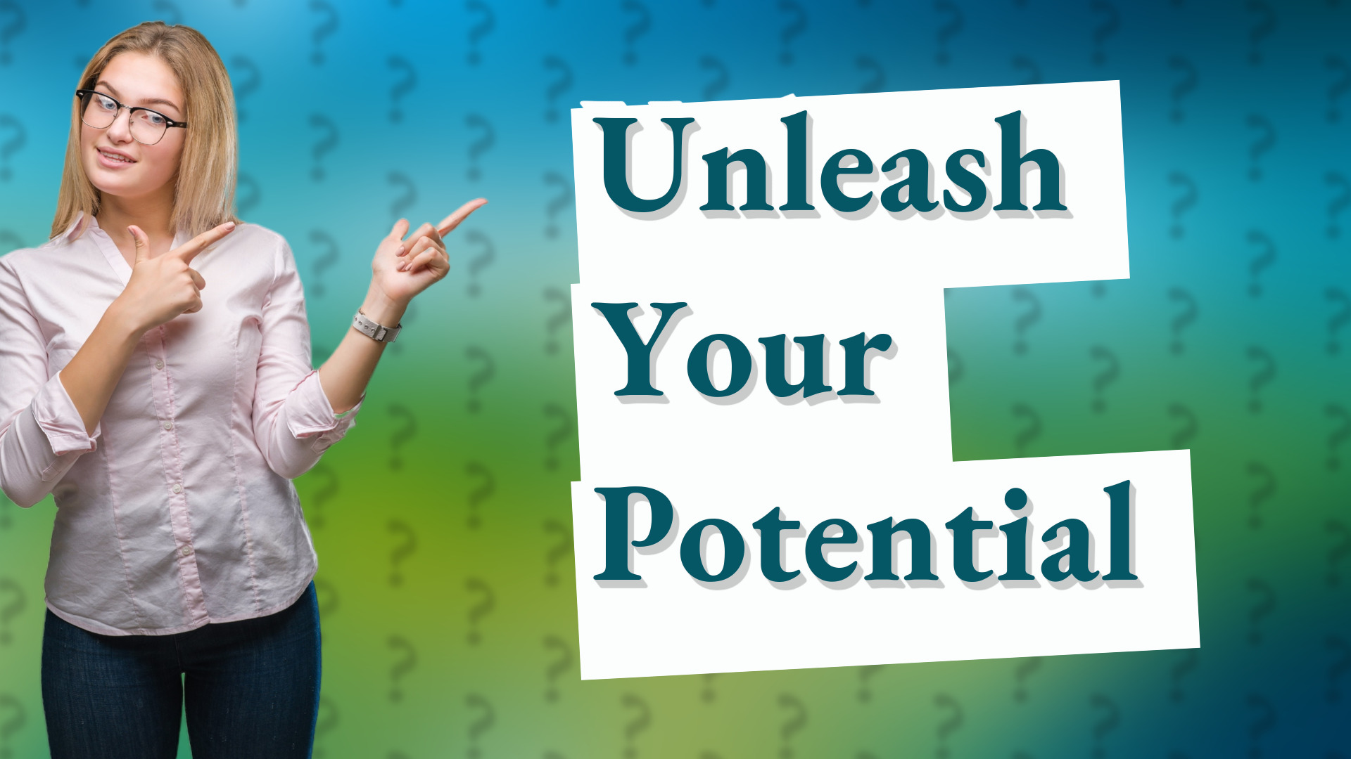 Unleash Your Potential