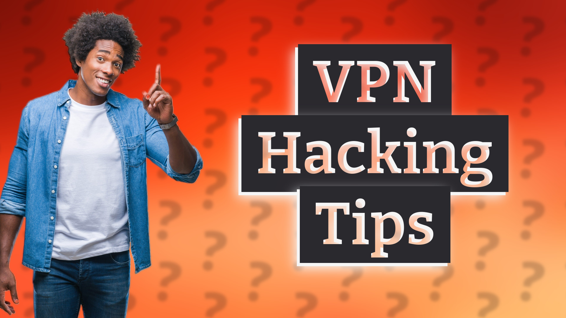 VPN Hacking Tips