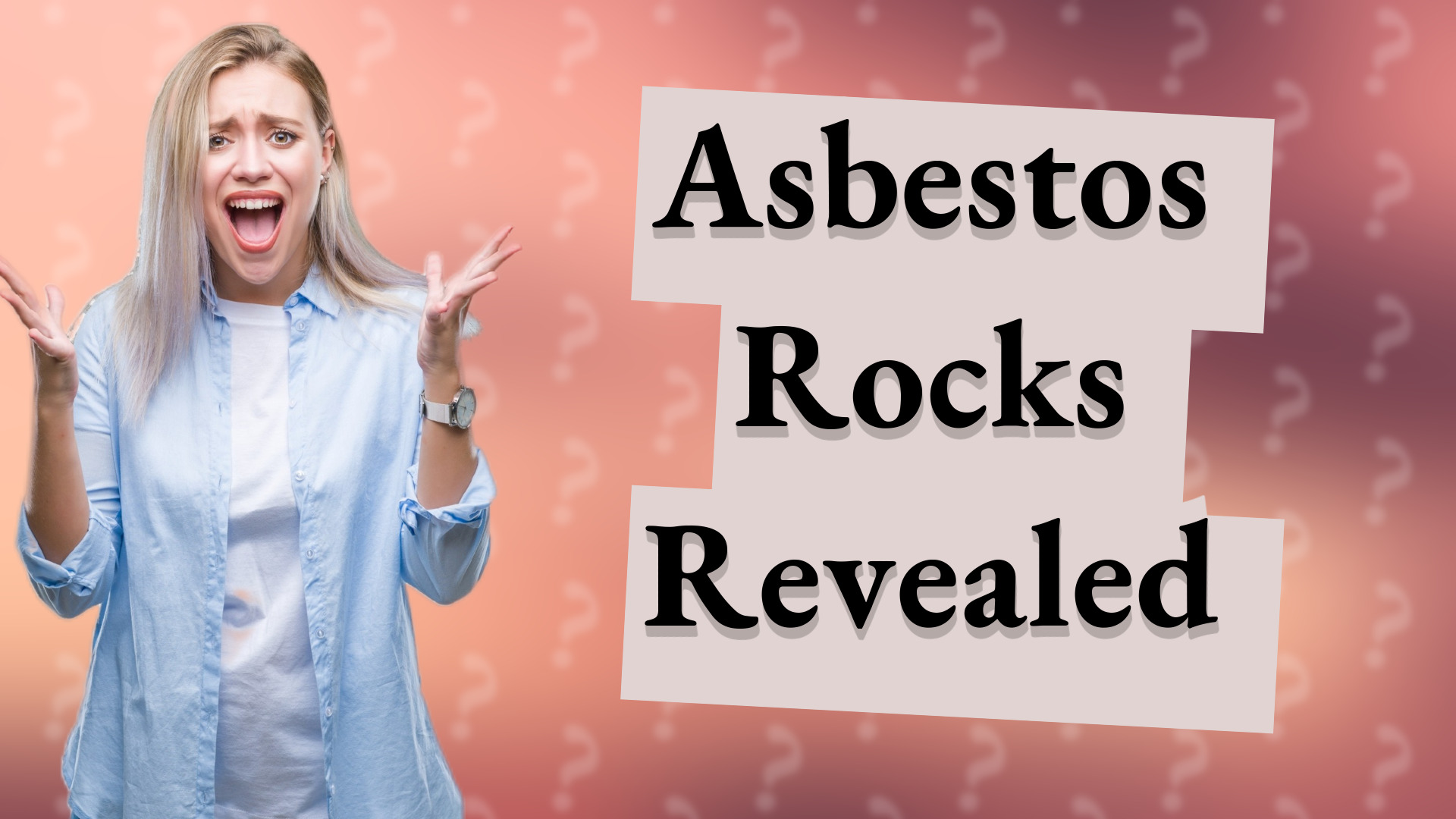 Asbestos Rocks Revealed