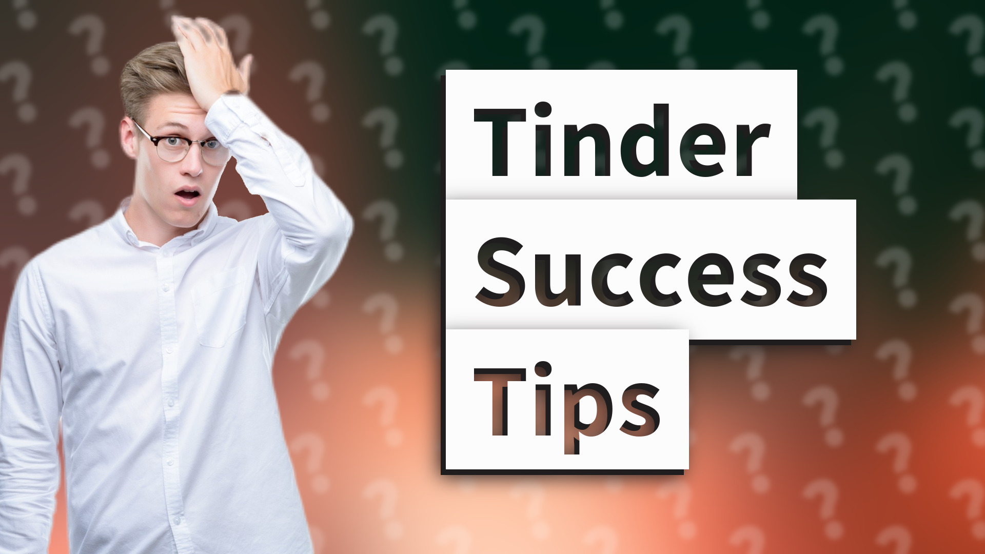 Tinder Success Tips