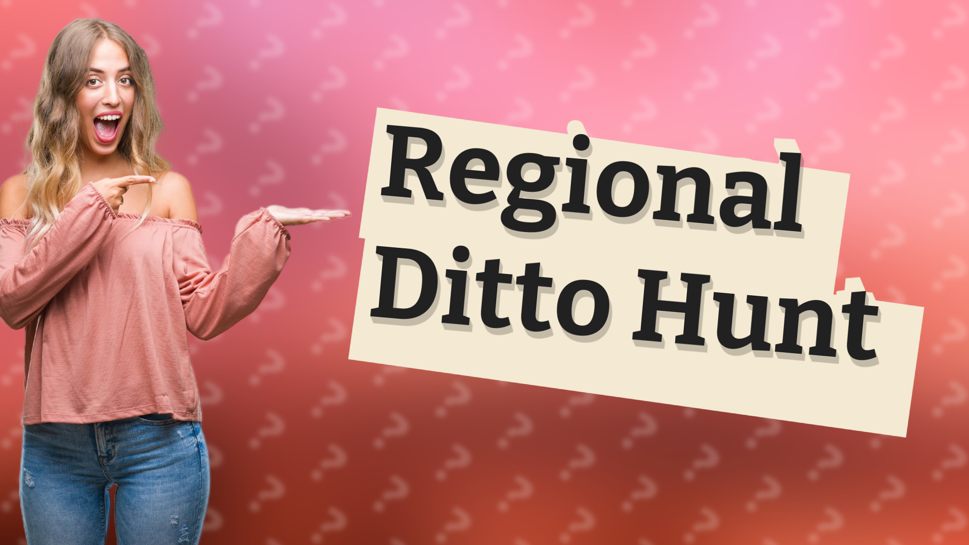 Regional Ditto Hunt