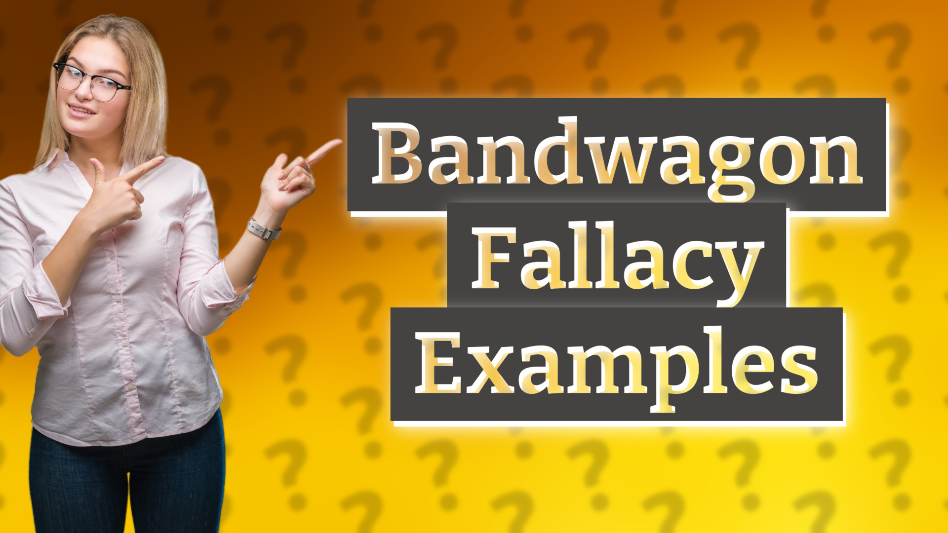 Bandwagon Fallacy Examples