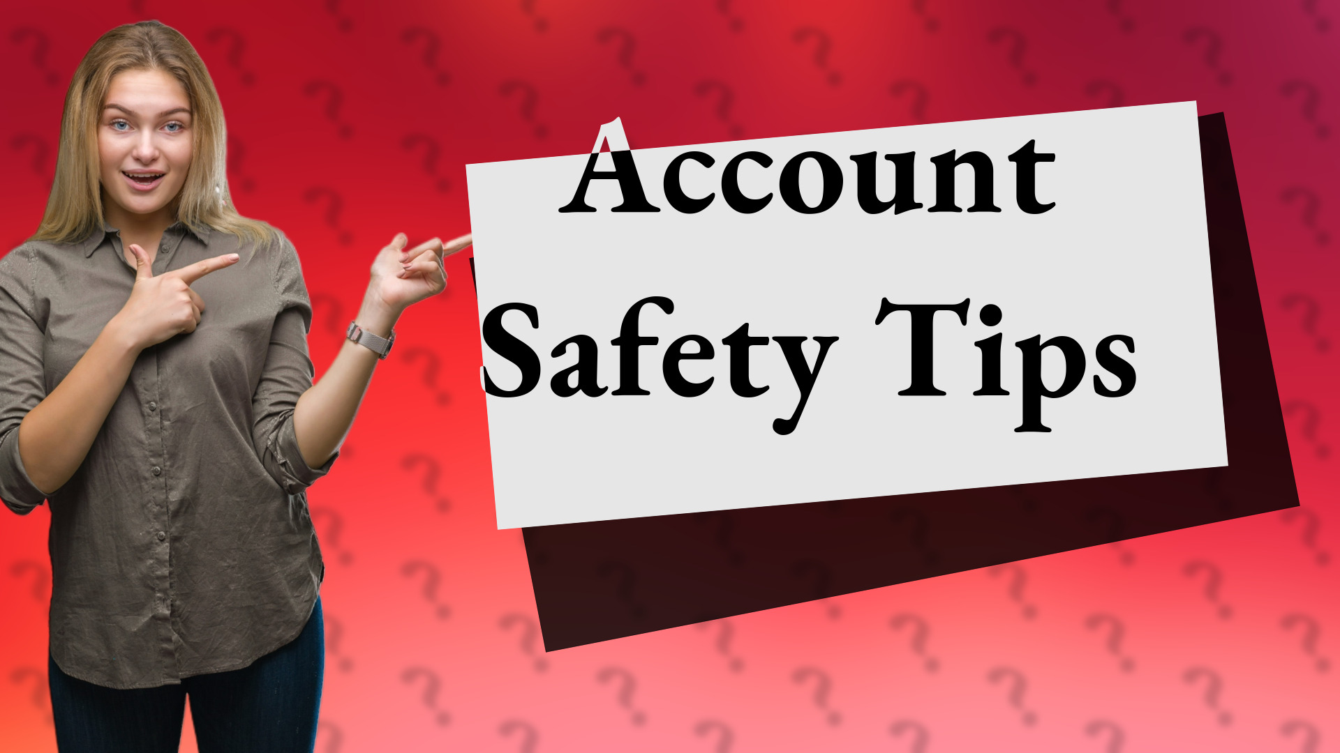 Account Safety Tips
