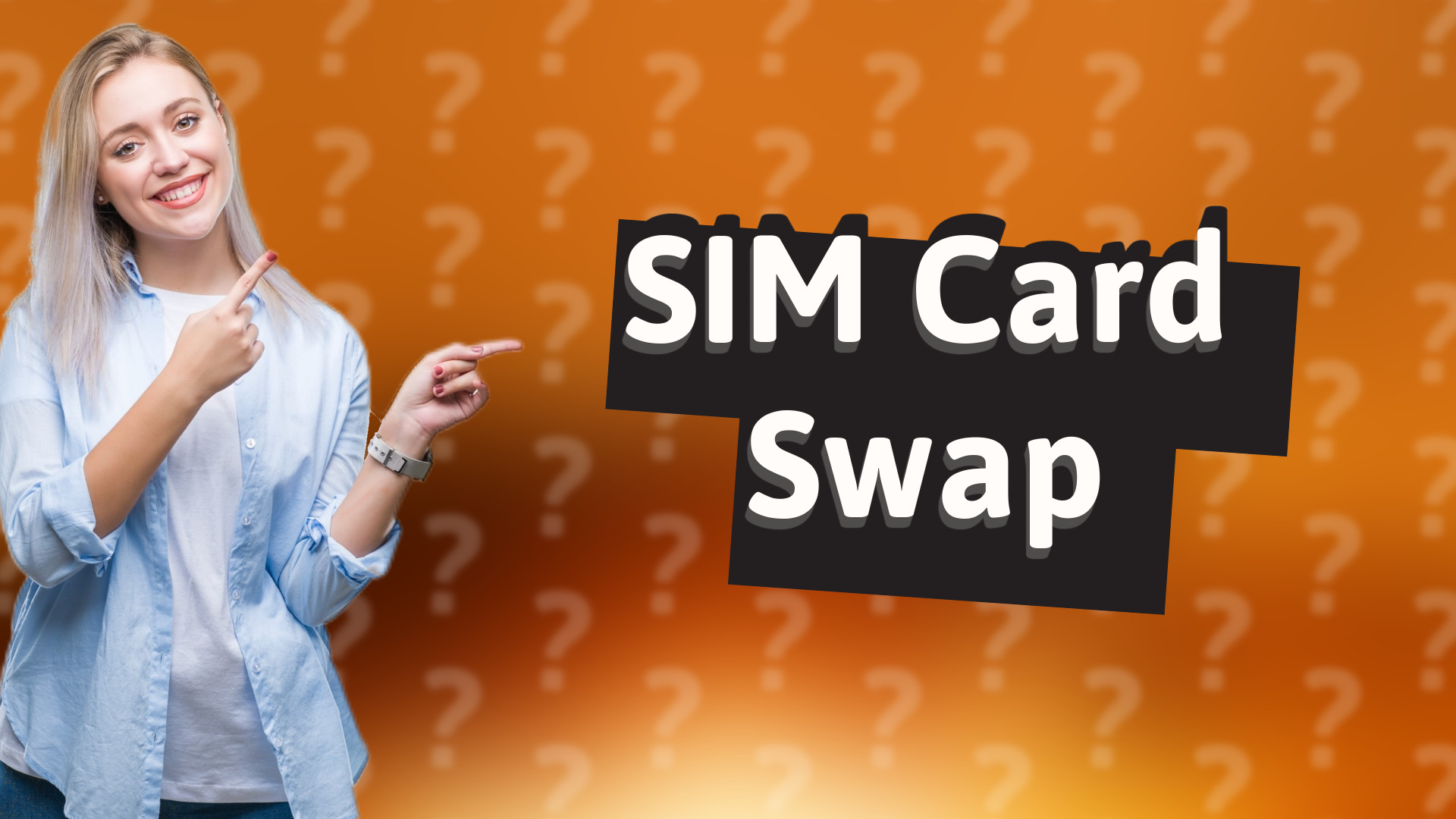 SIM Card Swap