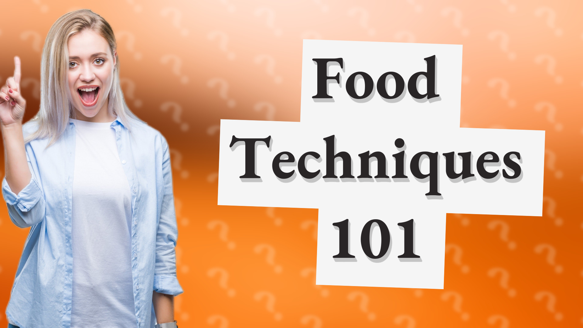 Food Techniques 101