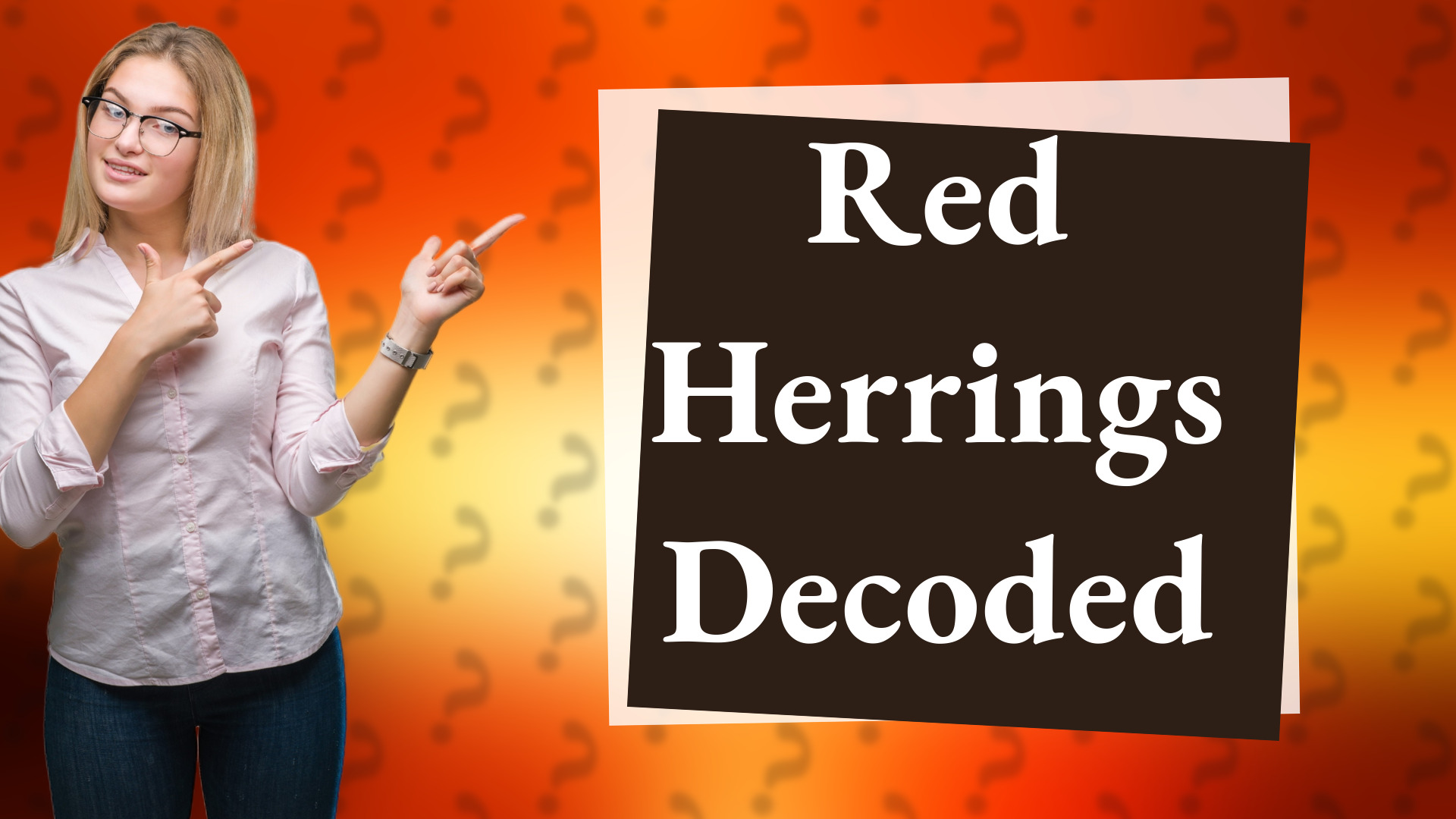 Red Herrings Decoded