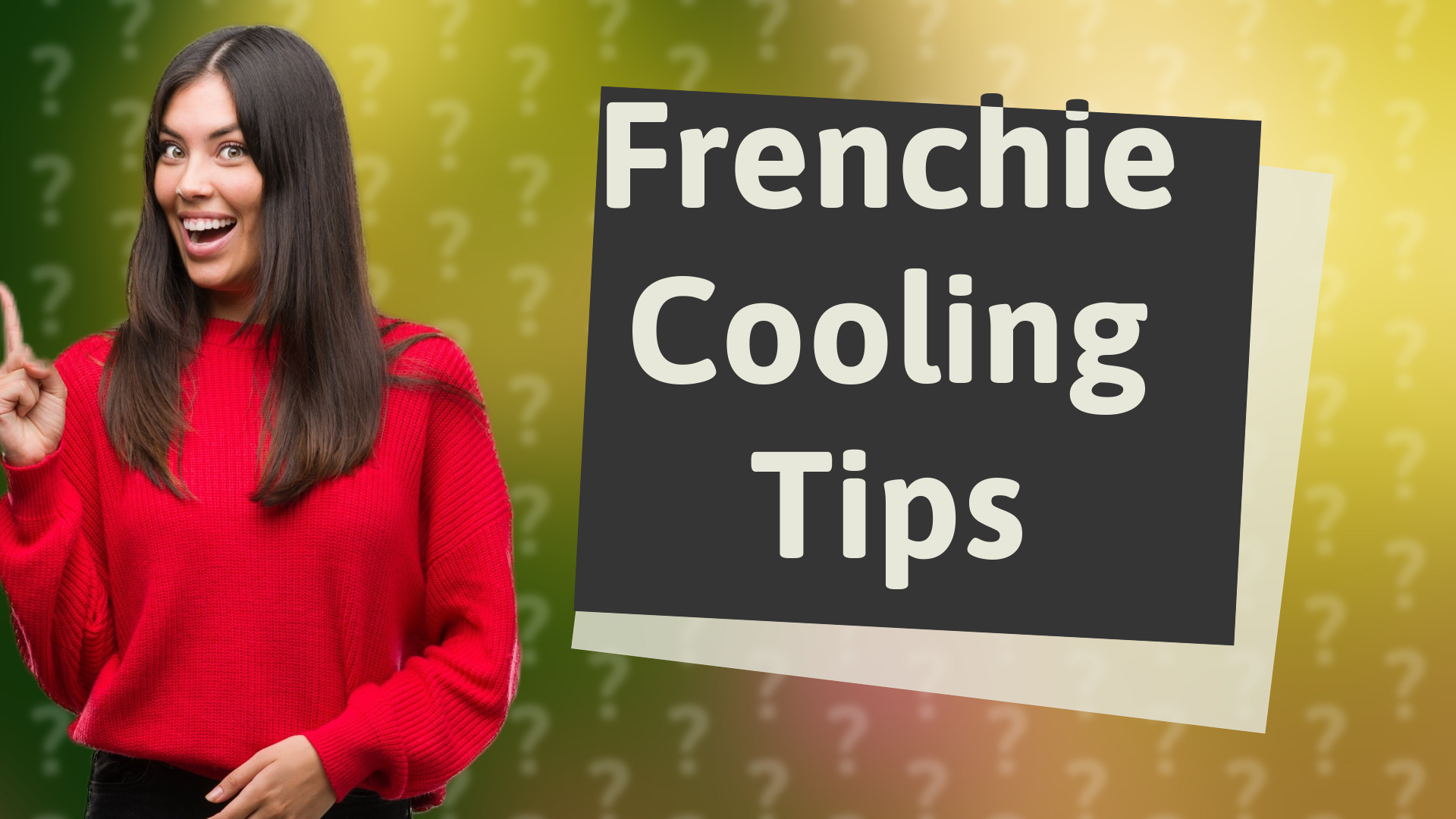 Frenchie Cooling Tips