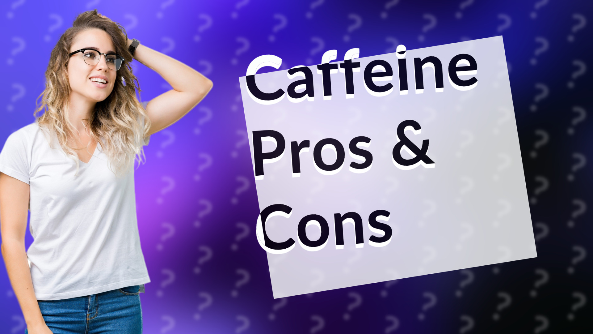 Caffeine Pros & Cons