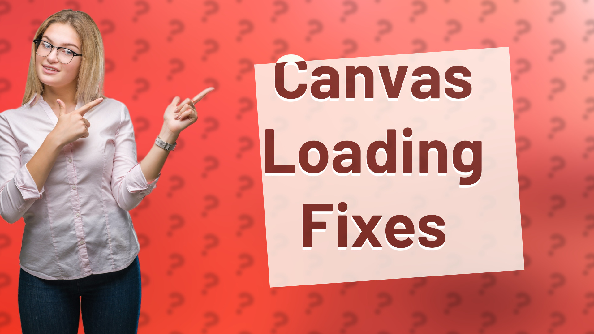 Canvas Loading Fixes