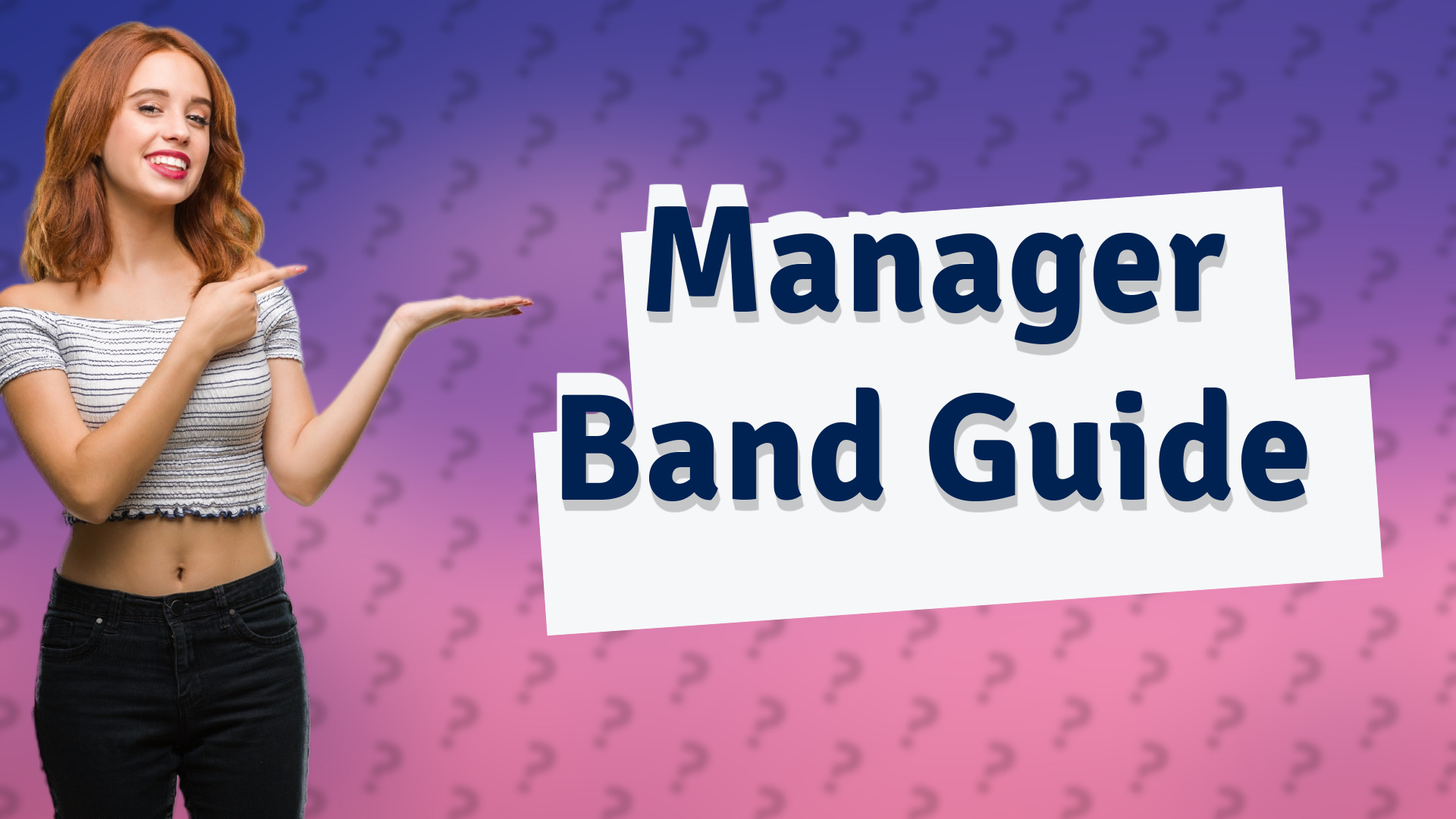 Manager Band Guide