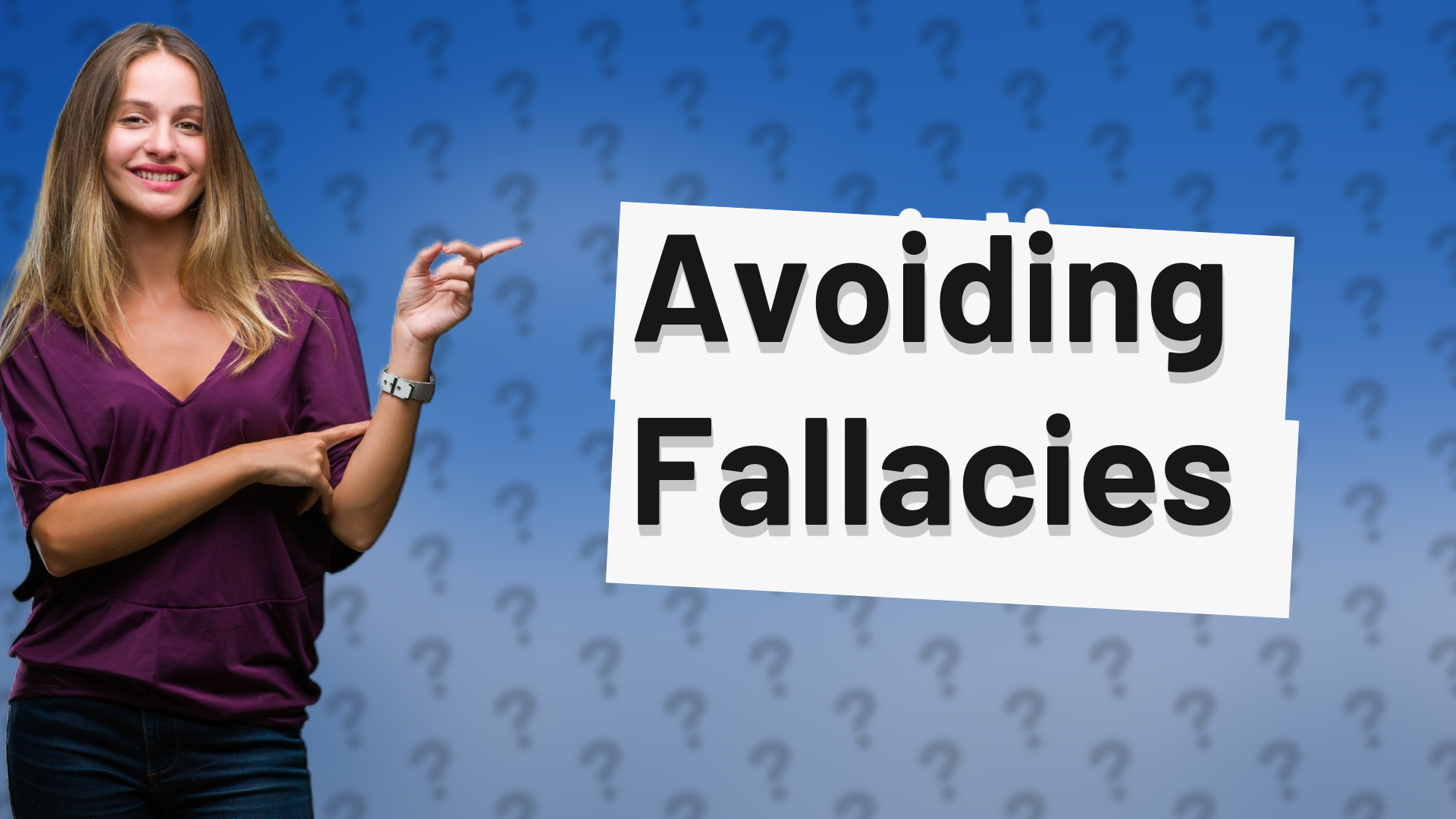 Avoiding Fallacies