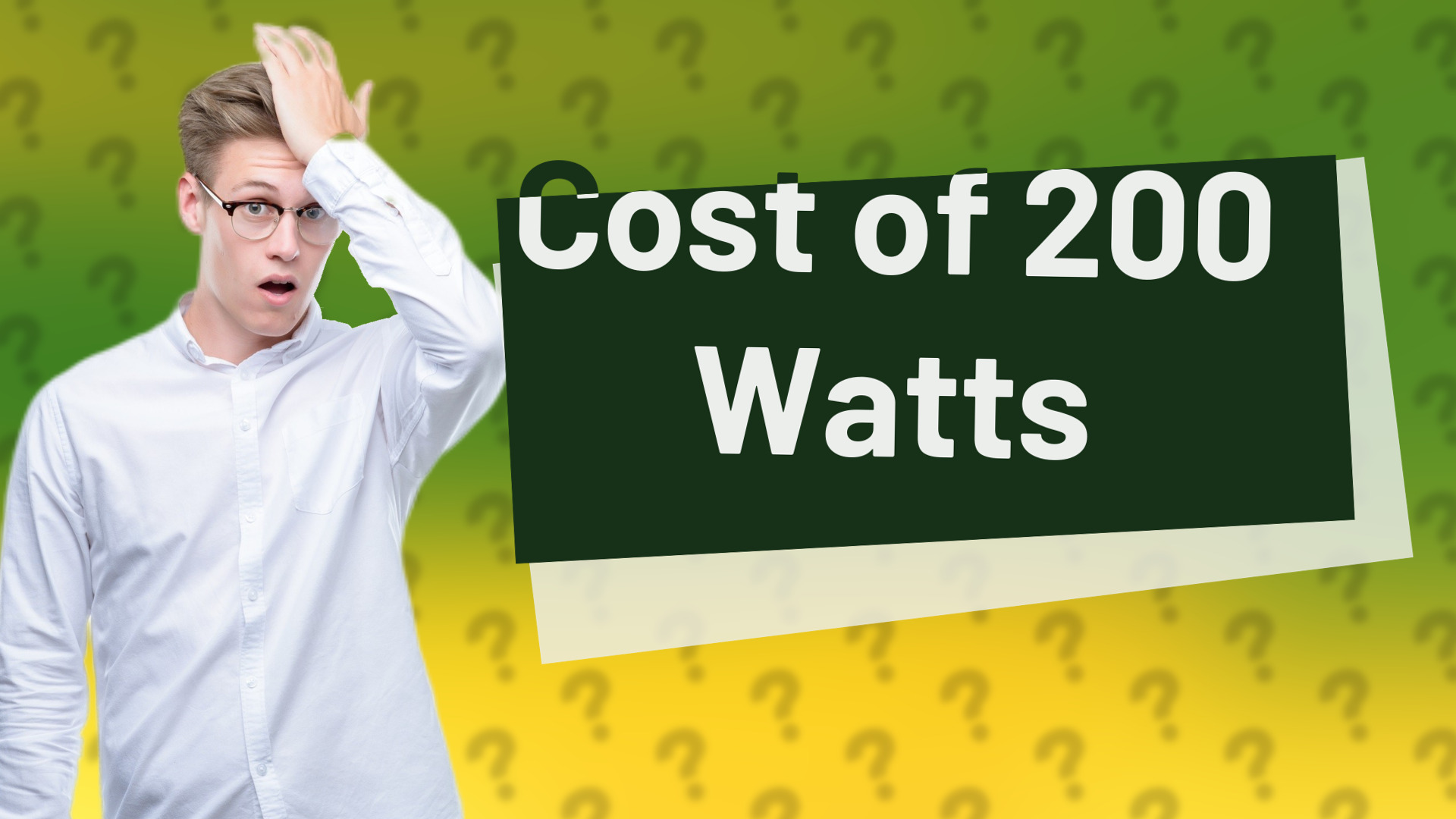 Cost of 200 Watts