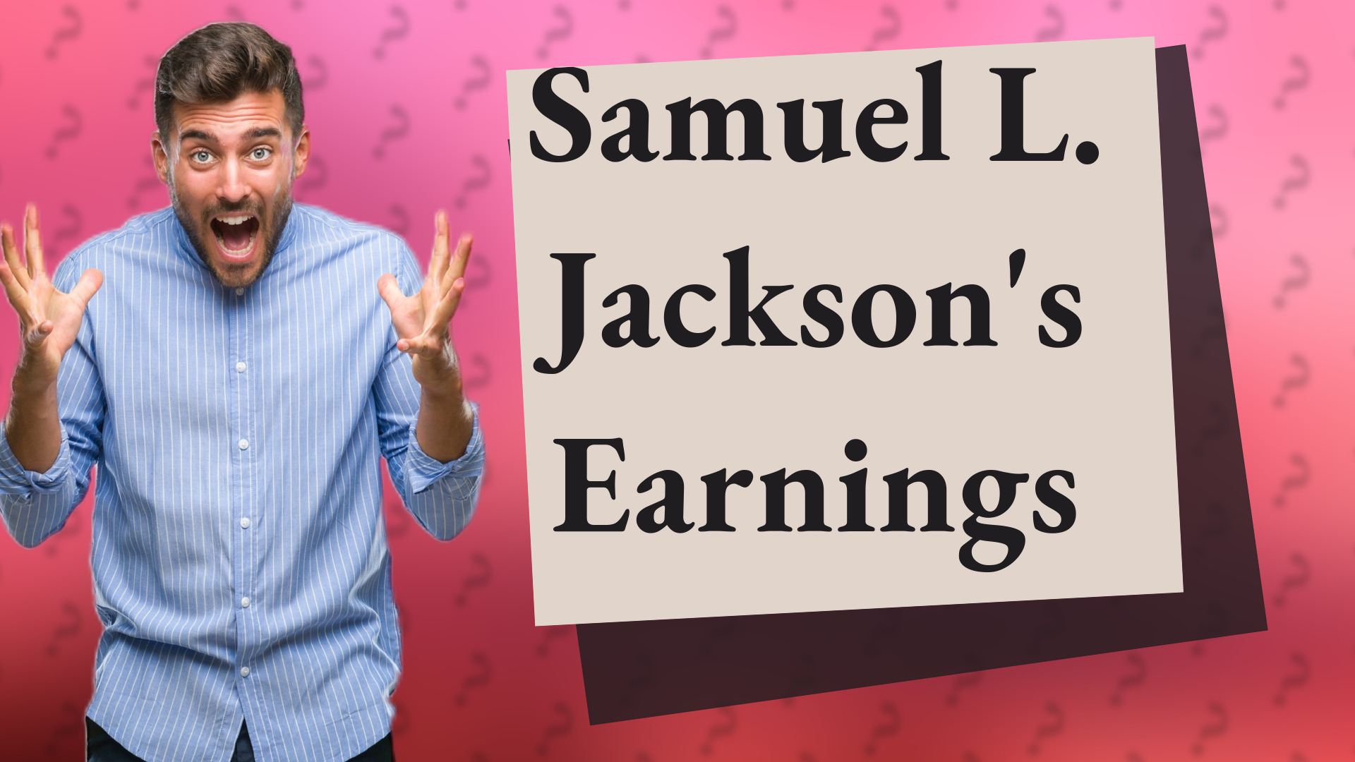 Samuel L. Jackson's Earnings