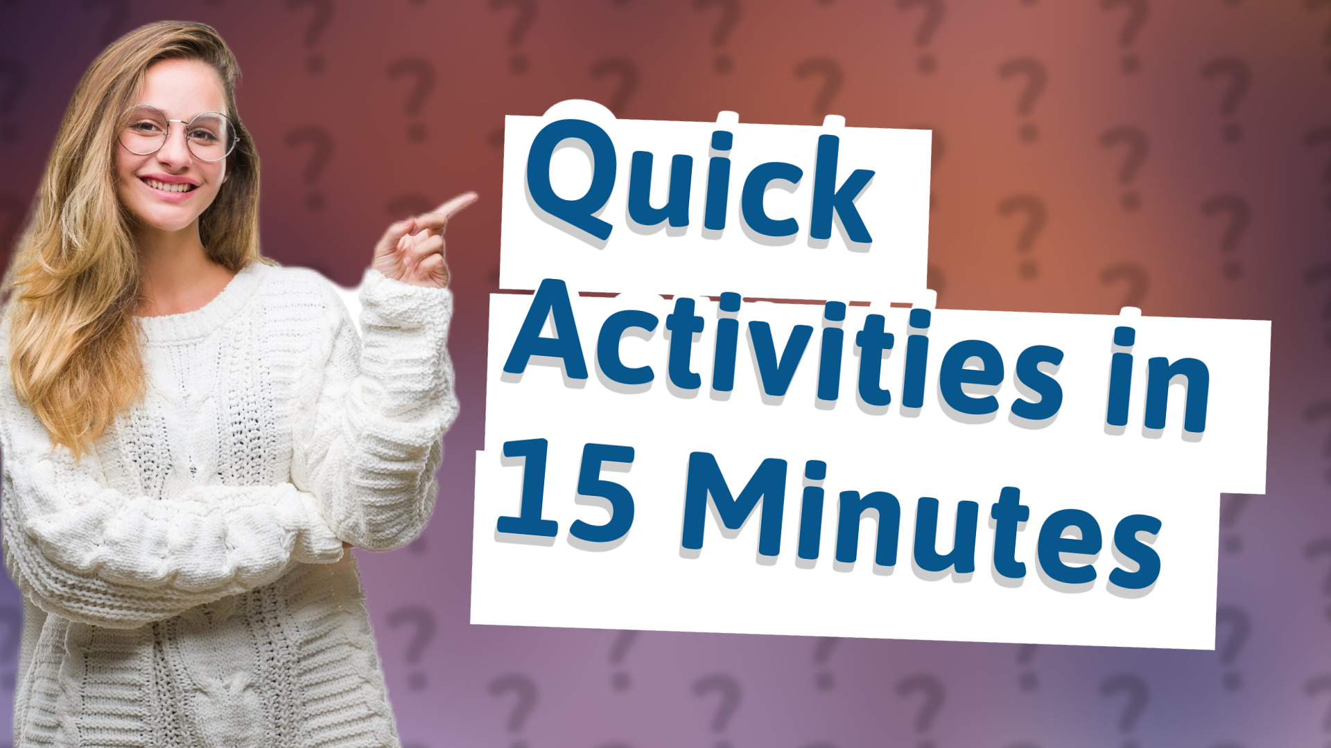 Quick Activities in 15 Minutes