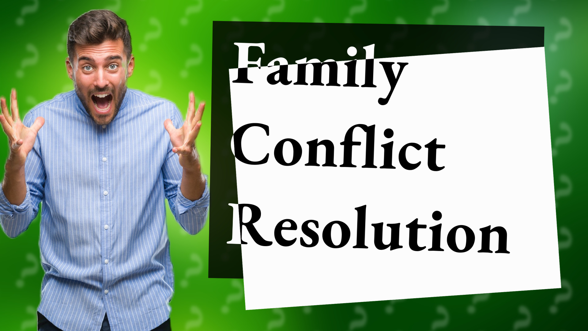Family Conflict Resolution