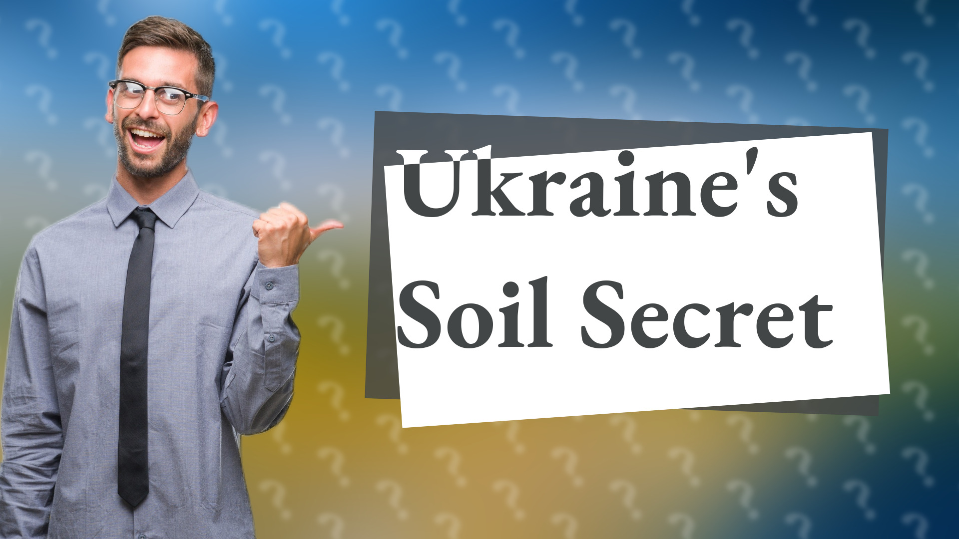 Ukraine's Soil Secret