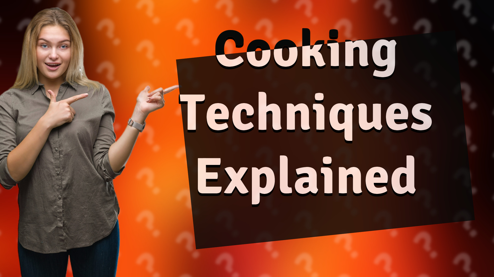 Cooking Techniques Explained