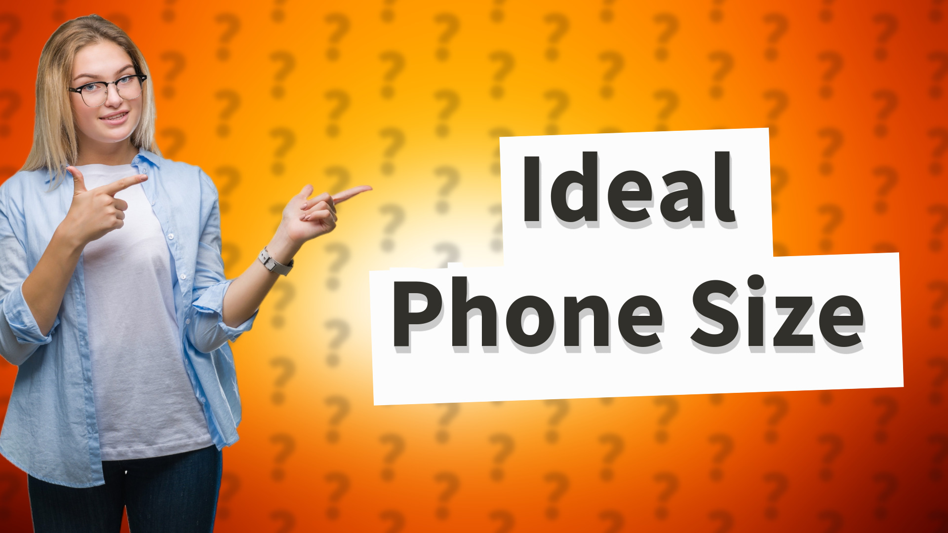 Ideal Phone Size