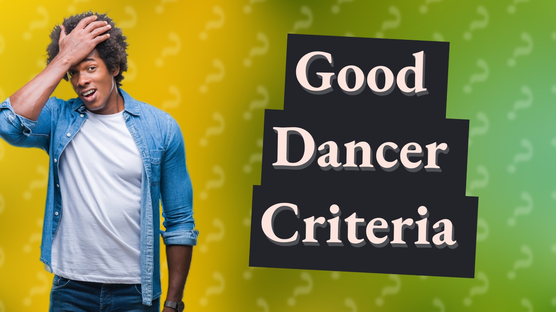 Good Dancer Criteria