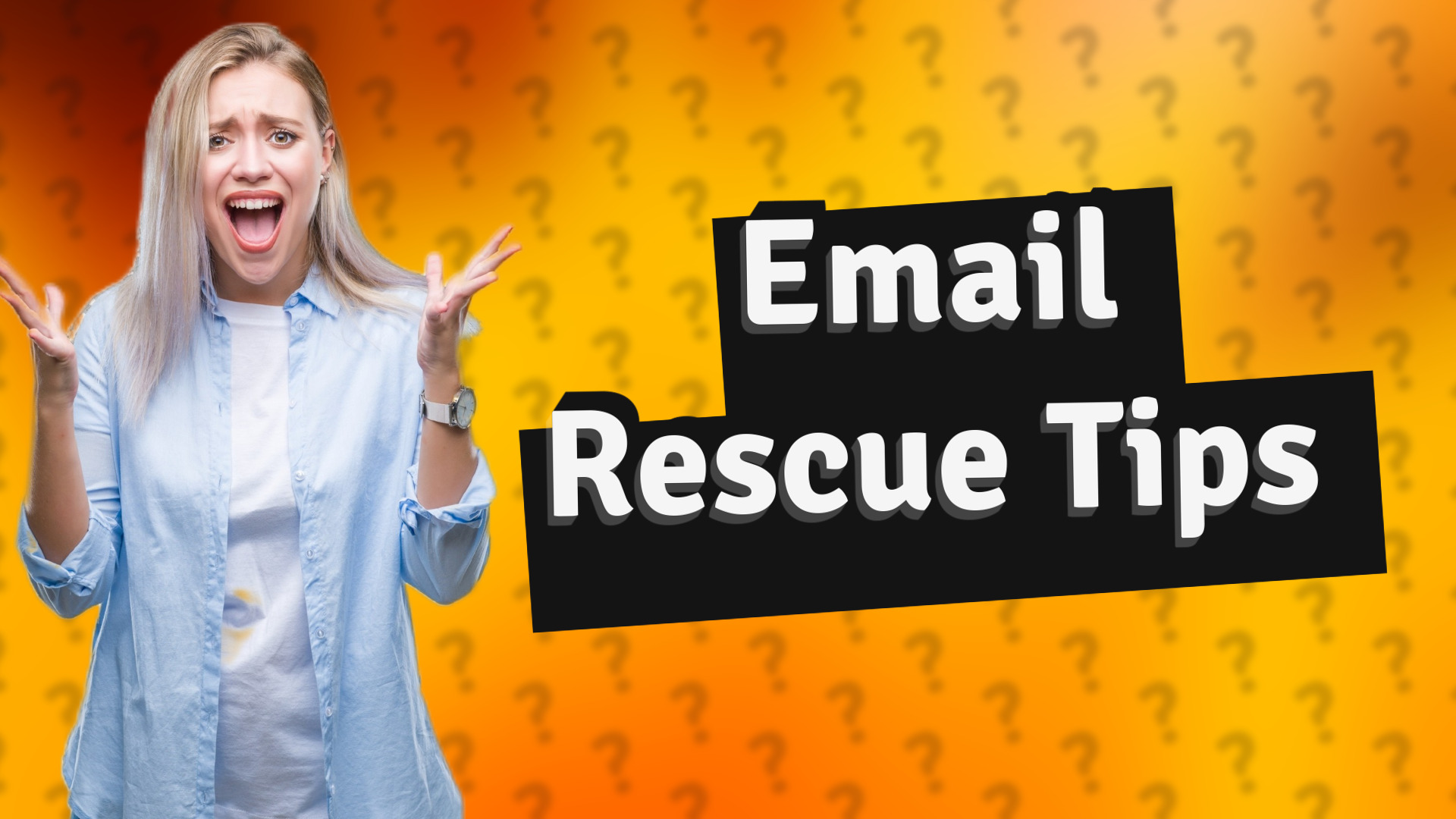 Email Rescue Tips