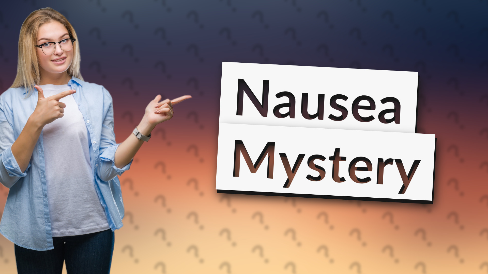 Nausea Mystery