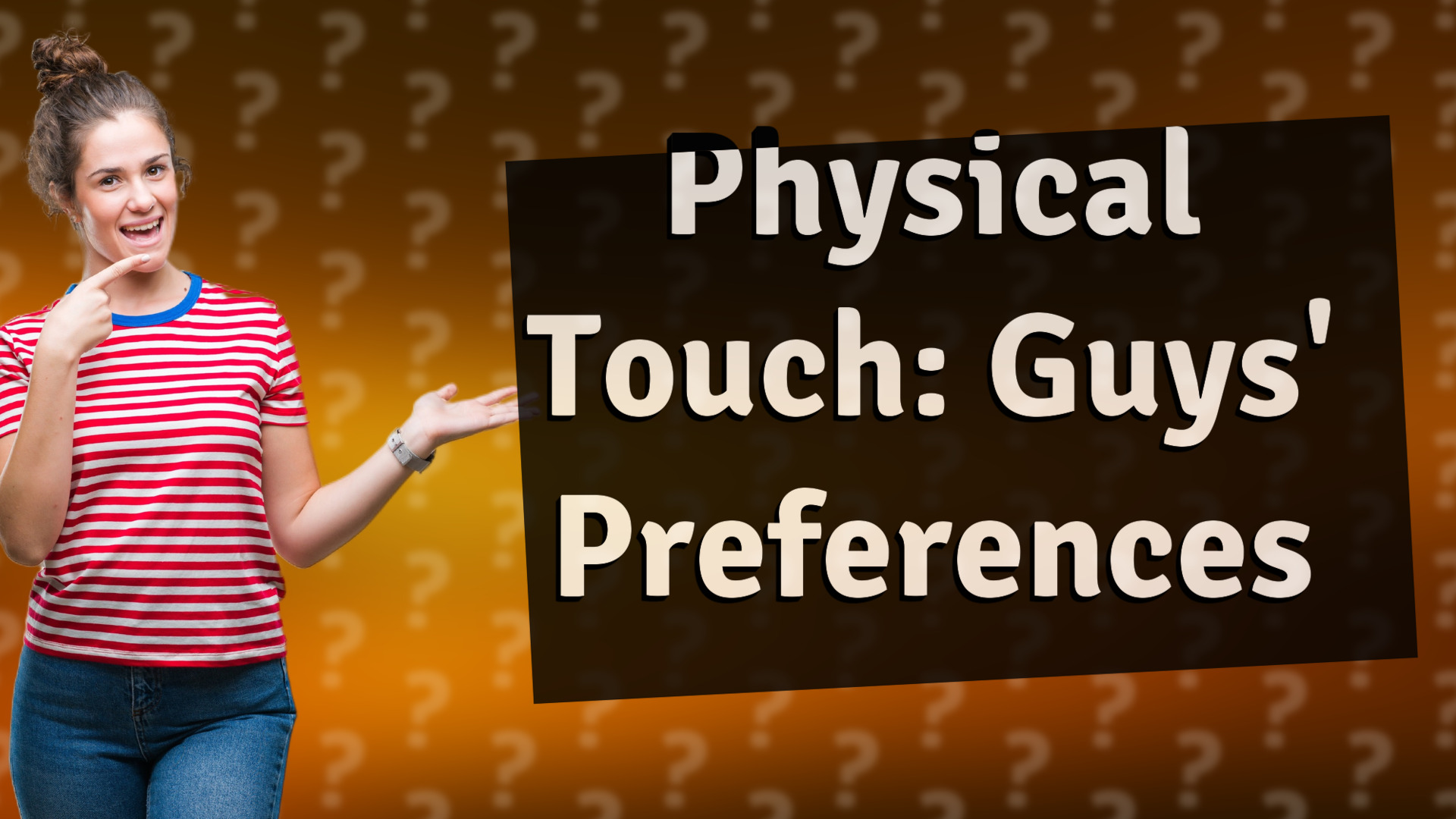 Physical Touch: Guys' Preferences
