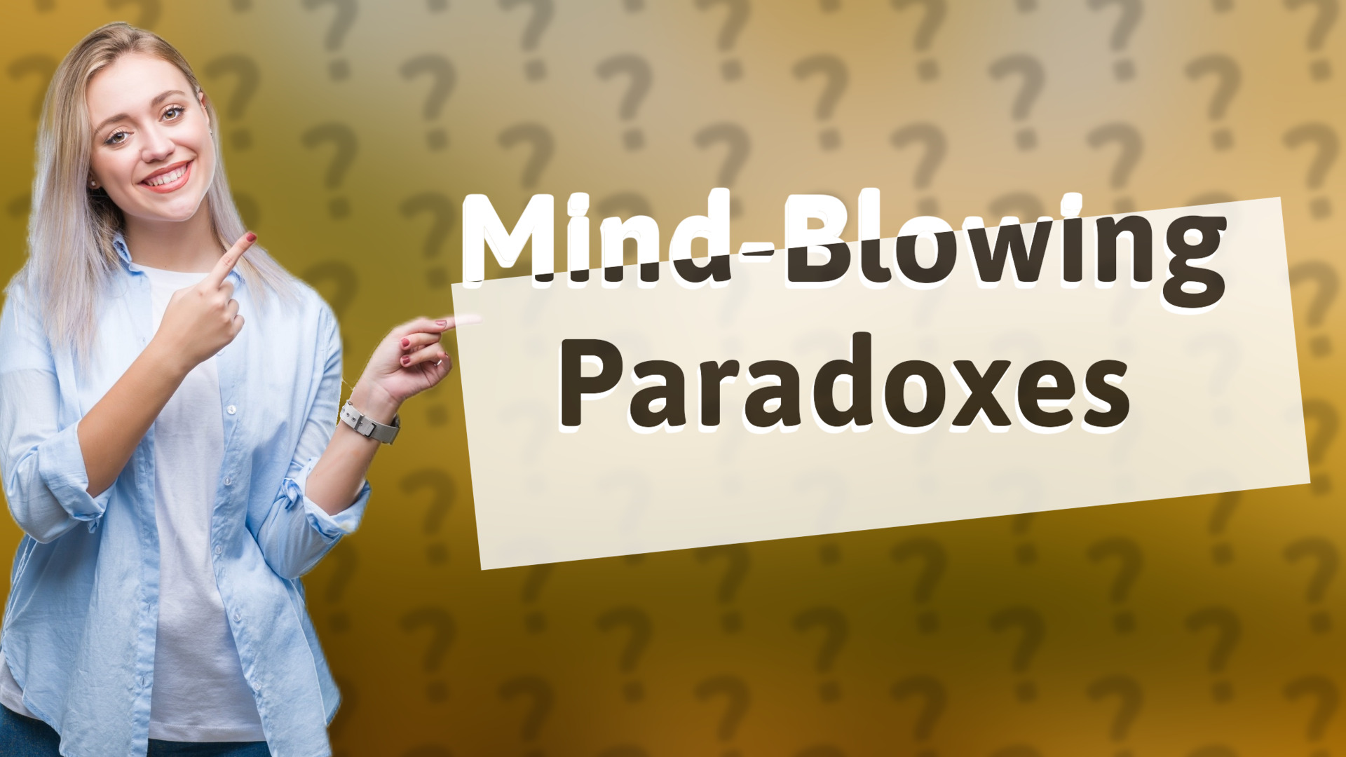 Mind-Blowing Paradoxes