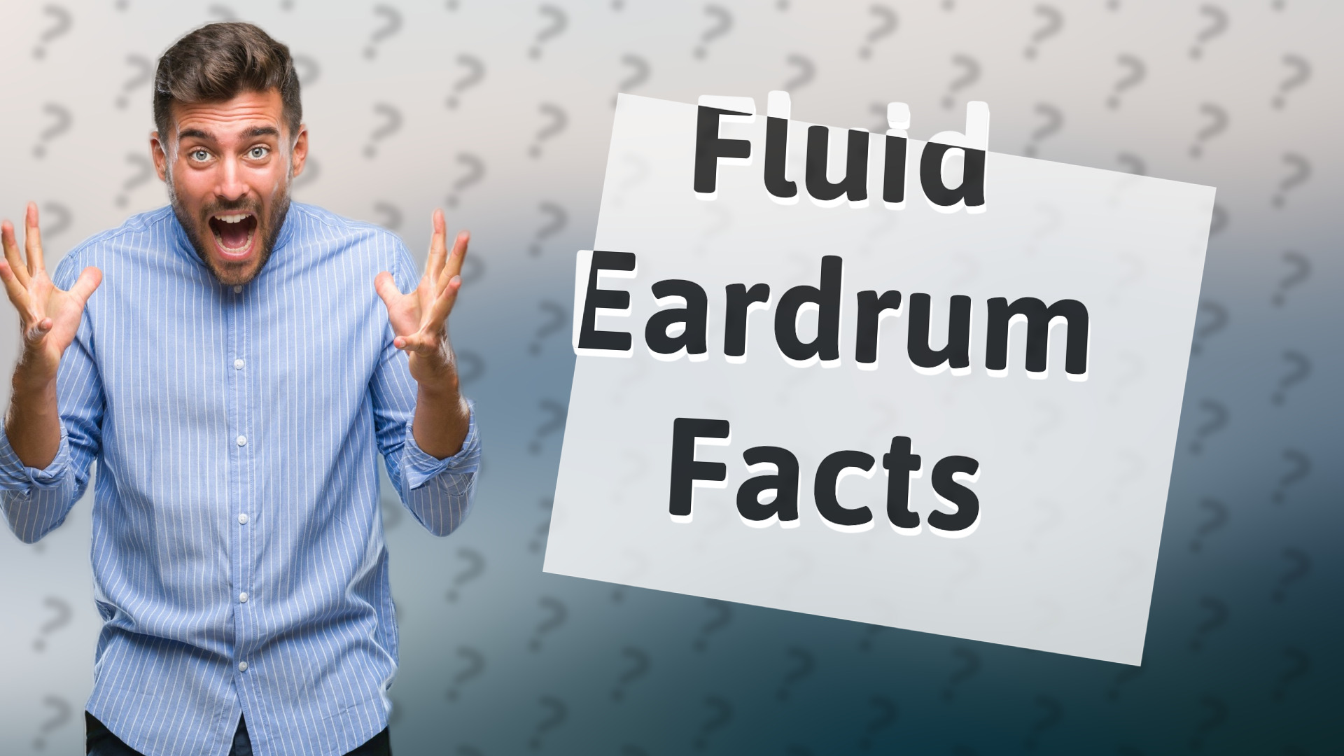 Fluid Eardrum Facts