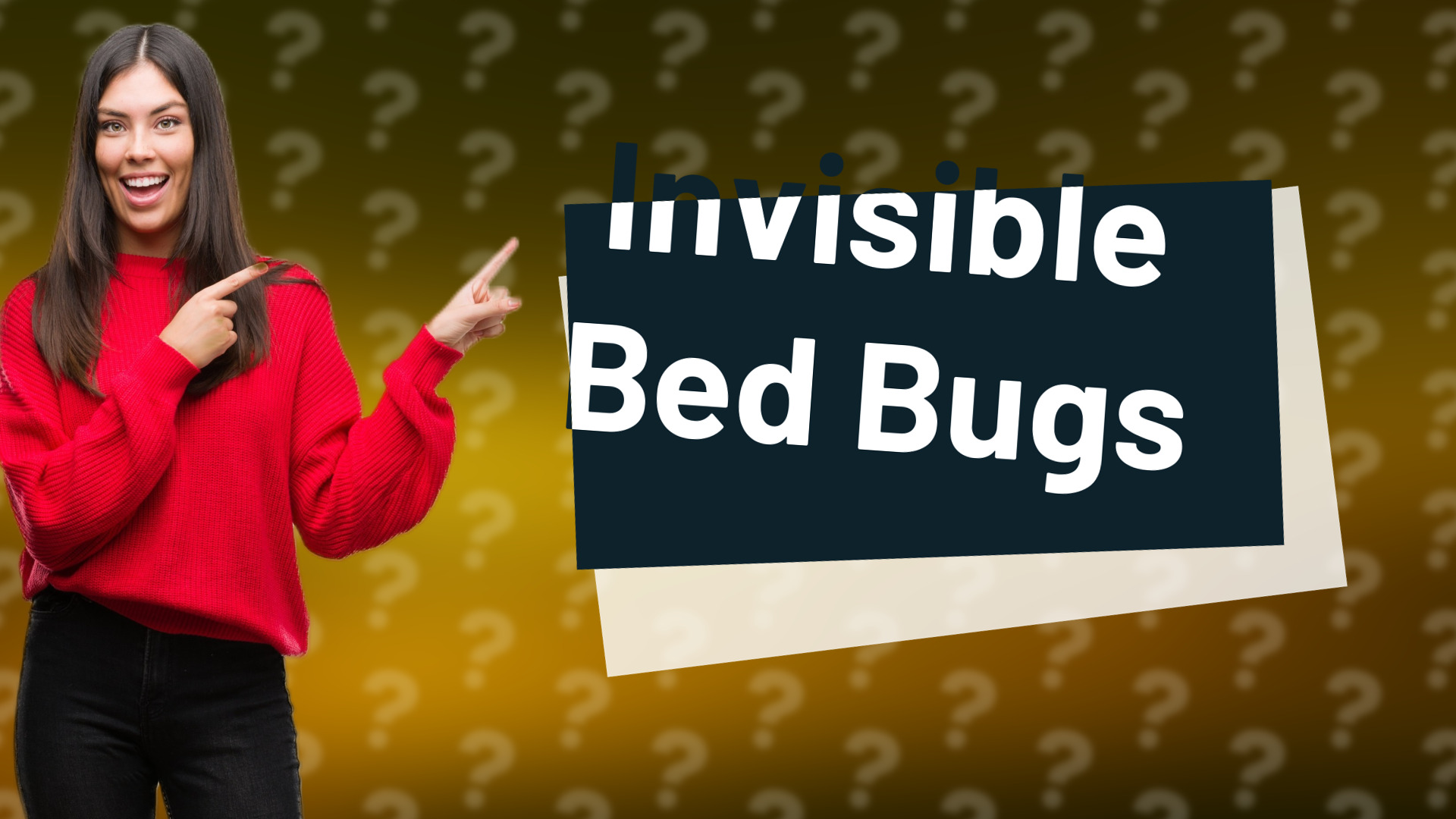 Invisible Bed Bugs
