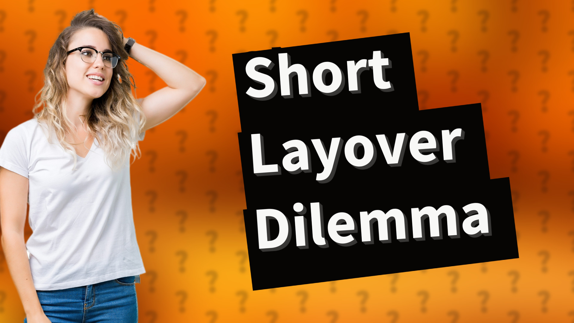 Short Layover Dilemma