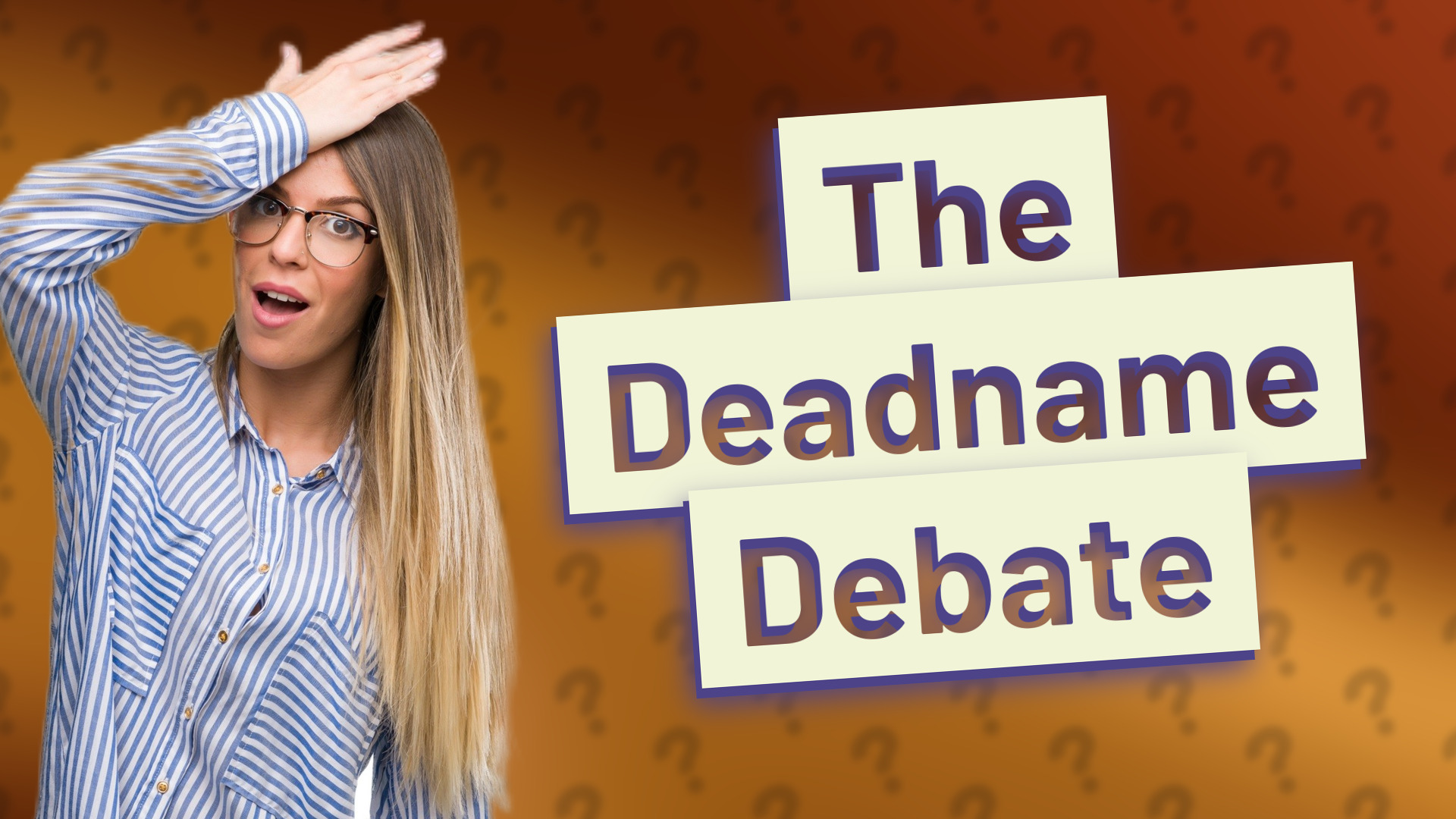 The Deadname Debate