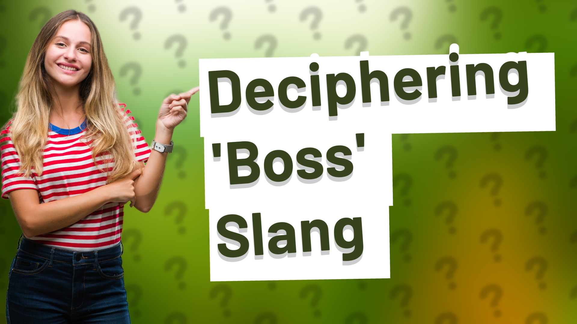 Deciphering 'Boss' Slang