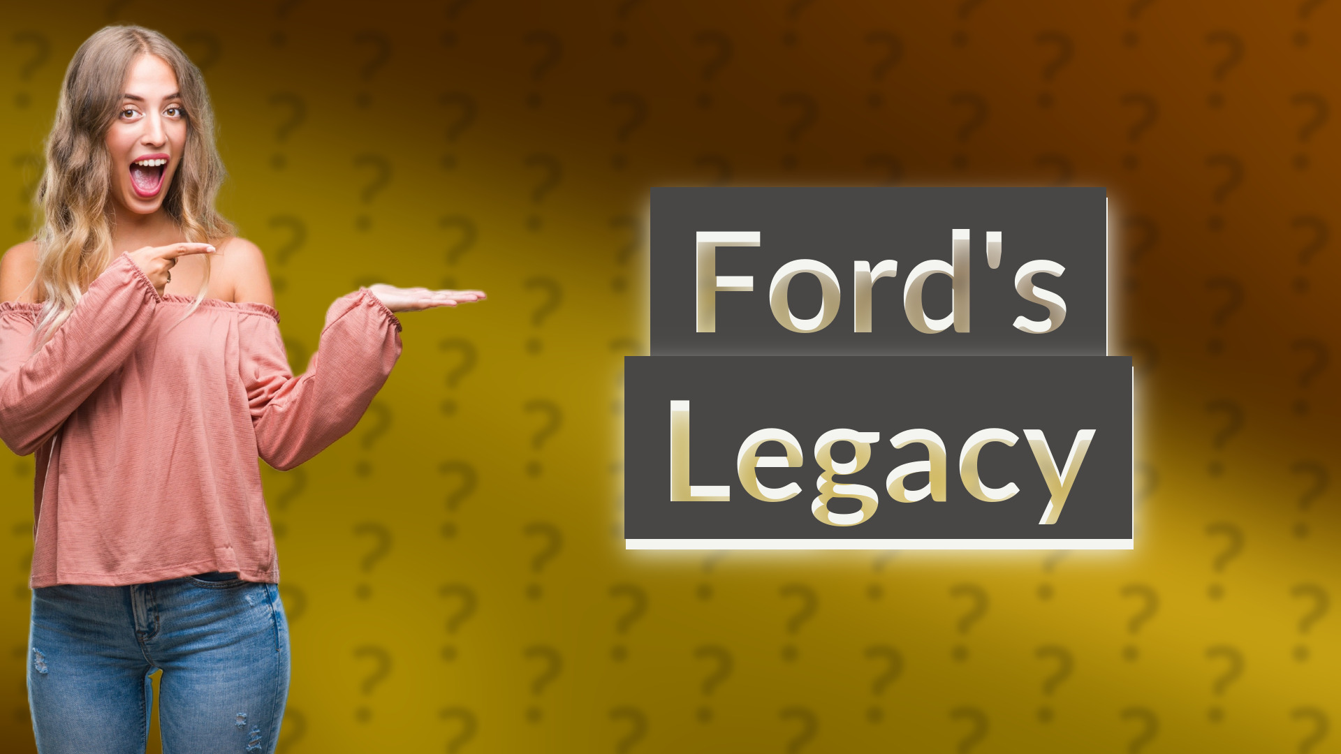 Ford's Legacy