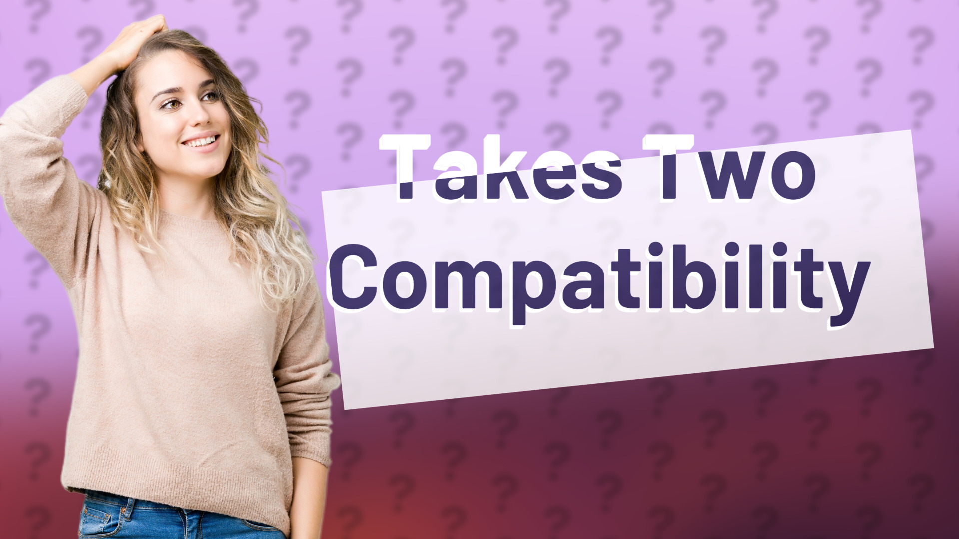 Takes Two Compatibility