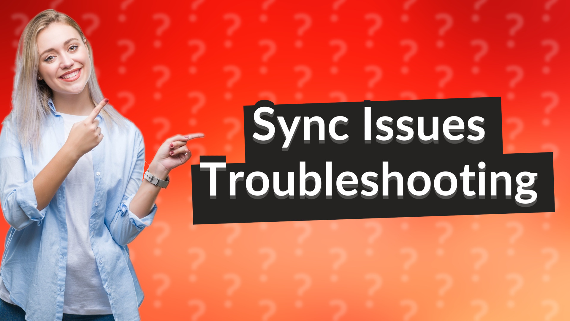 Sync Issues Troubleshooting