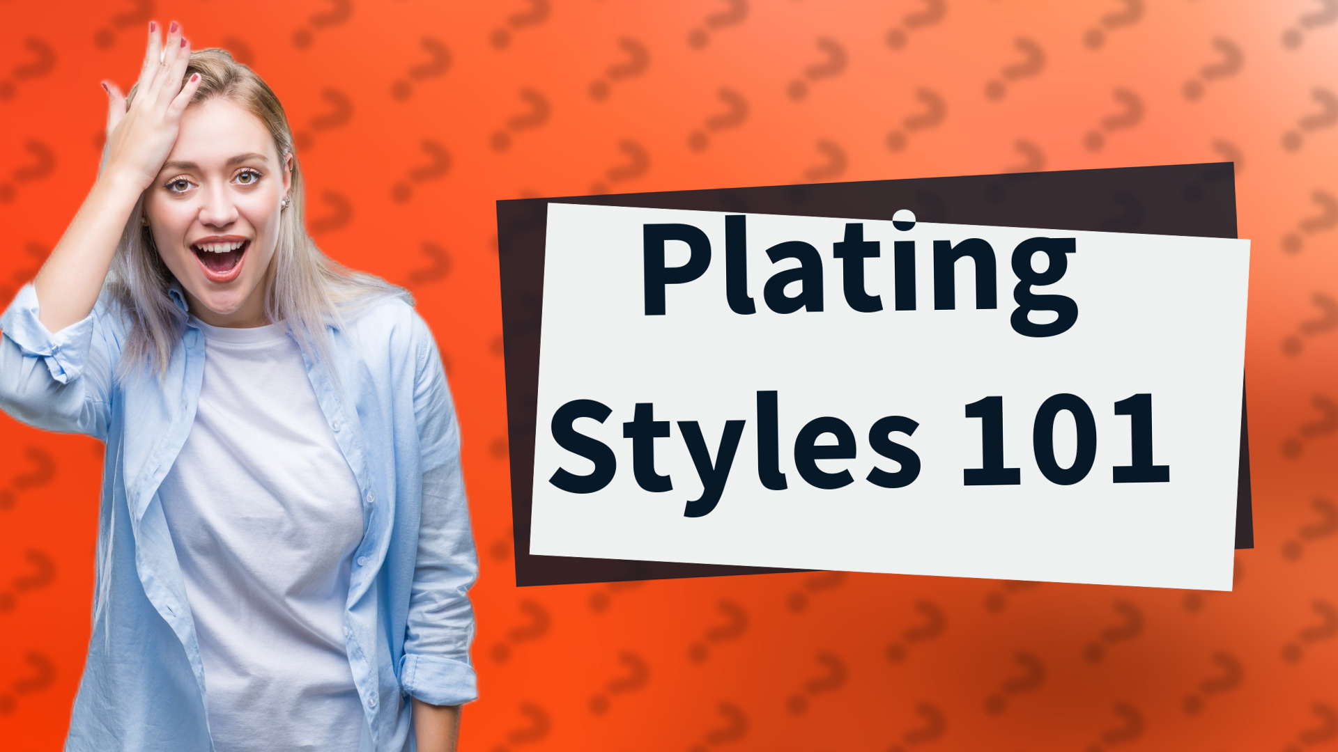 Plating Styles 101