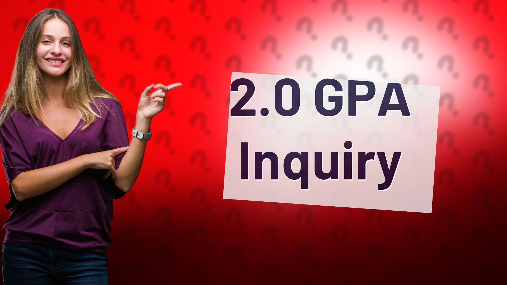 2.0 GPA Inquiry