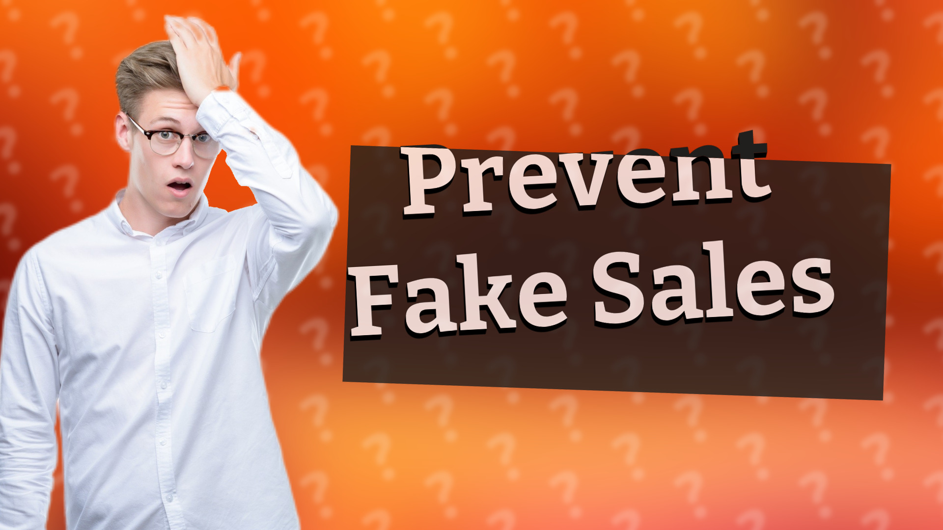 Prevent Fake Sales