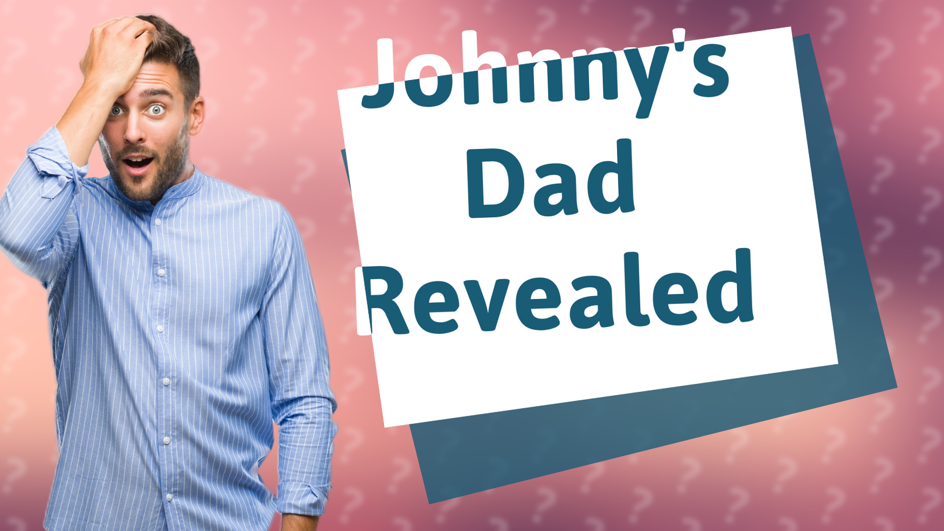 Johnny's Dad Revealed