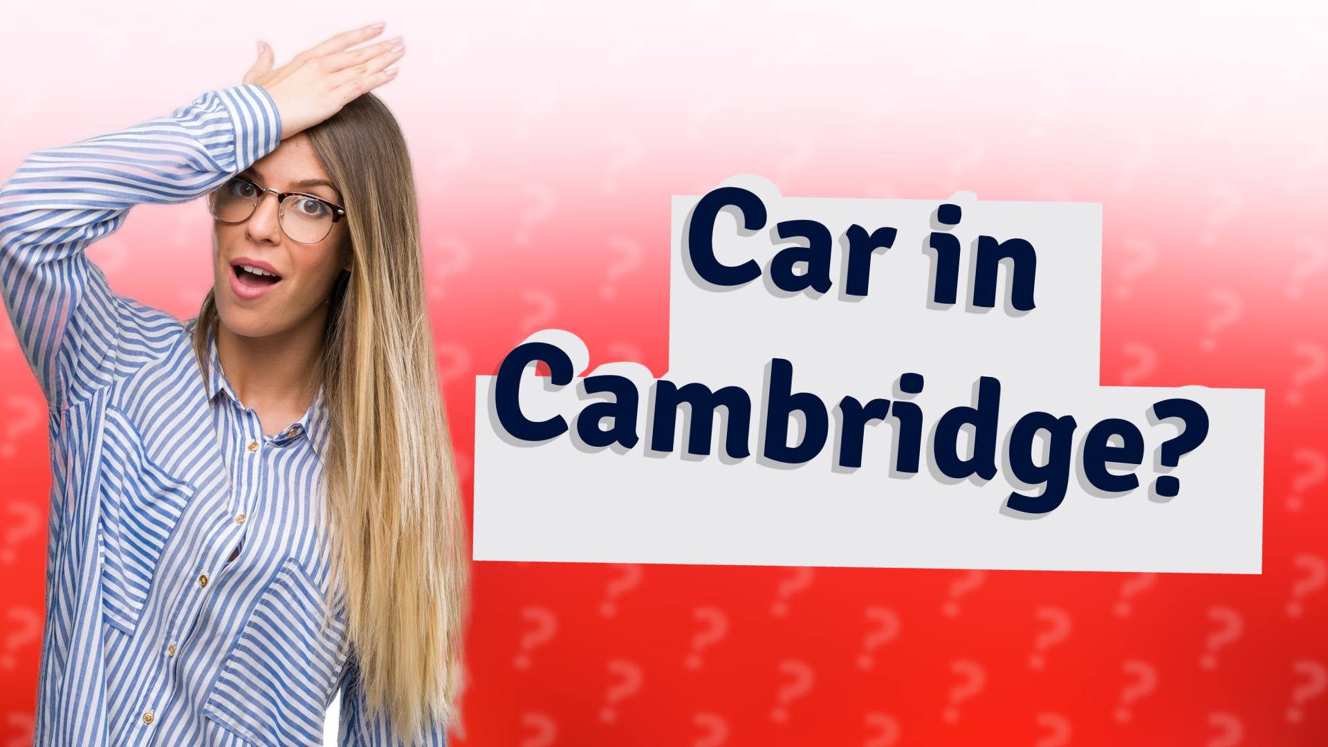 Car in Cambridge?