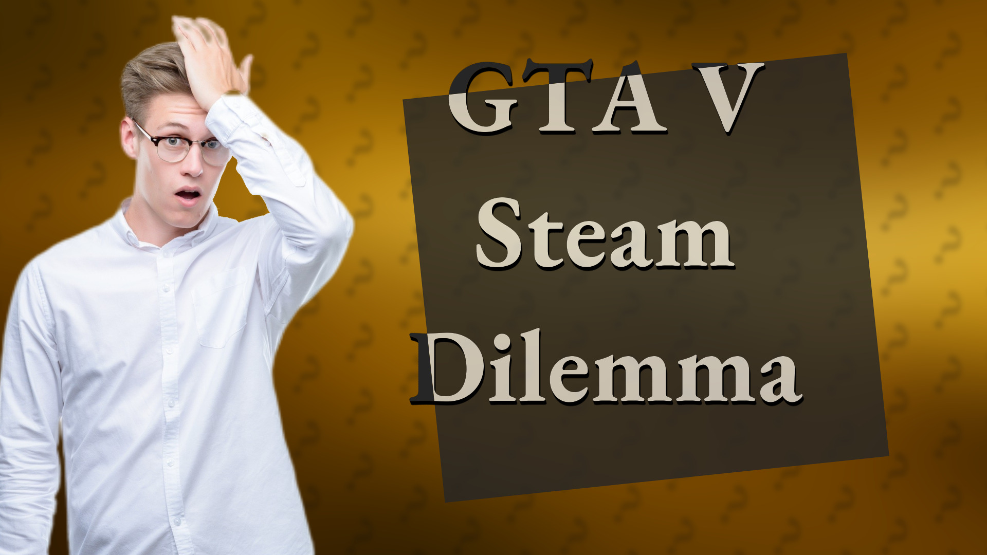 GTA V Steam Dilemma