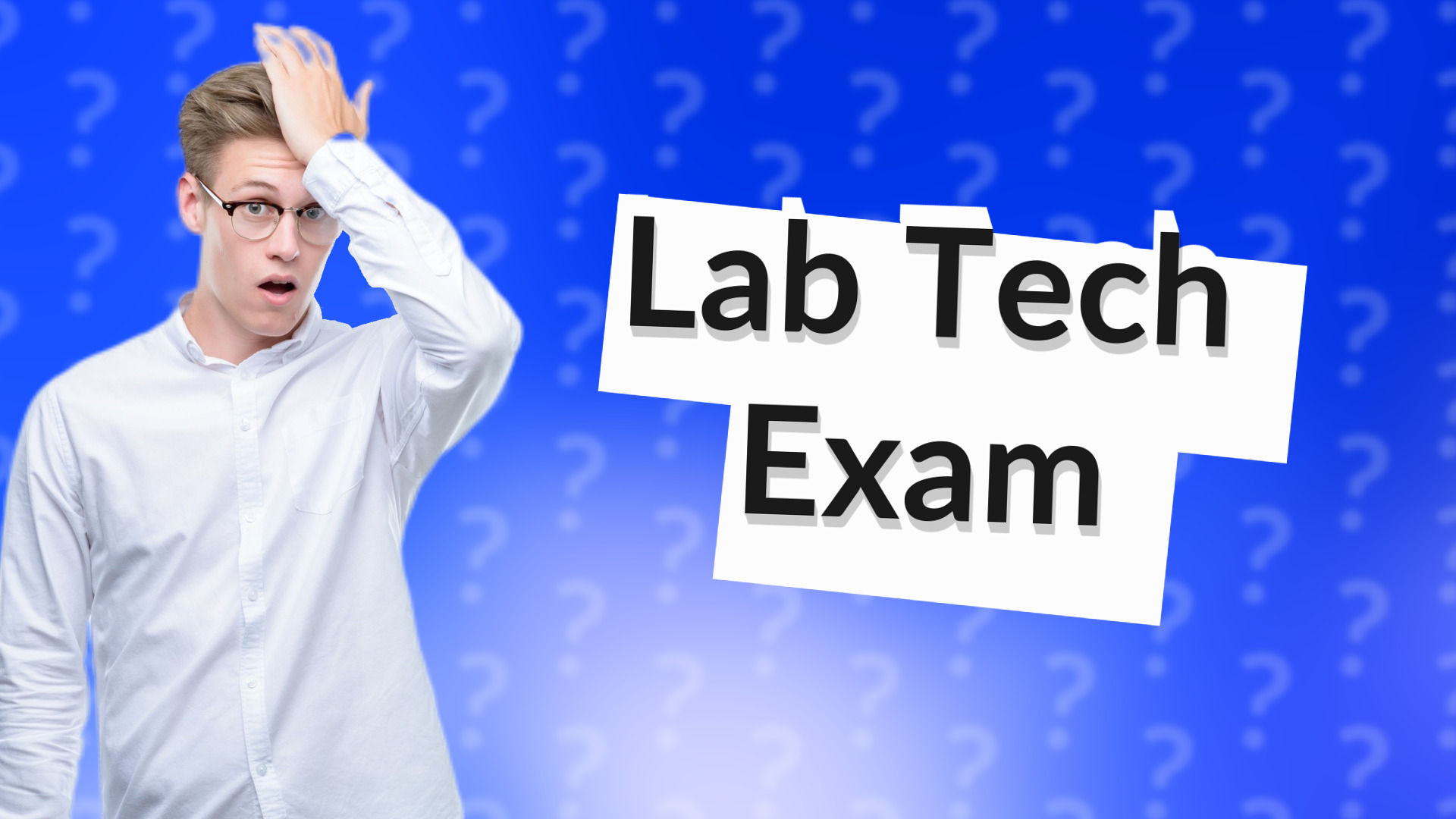 Lab Tech Exam