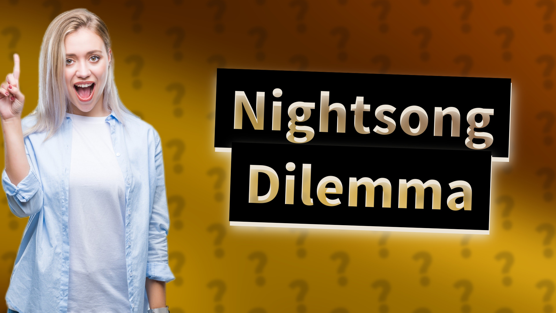 Nightsong Dilemma
