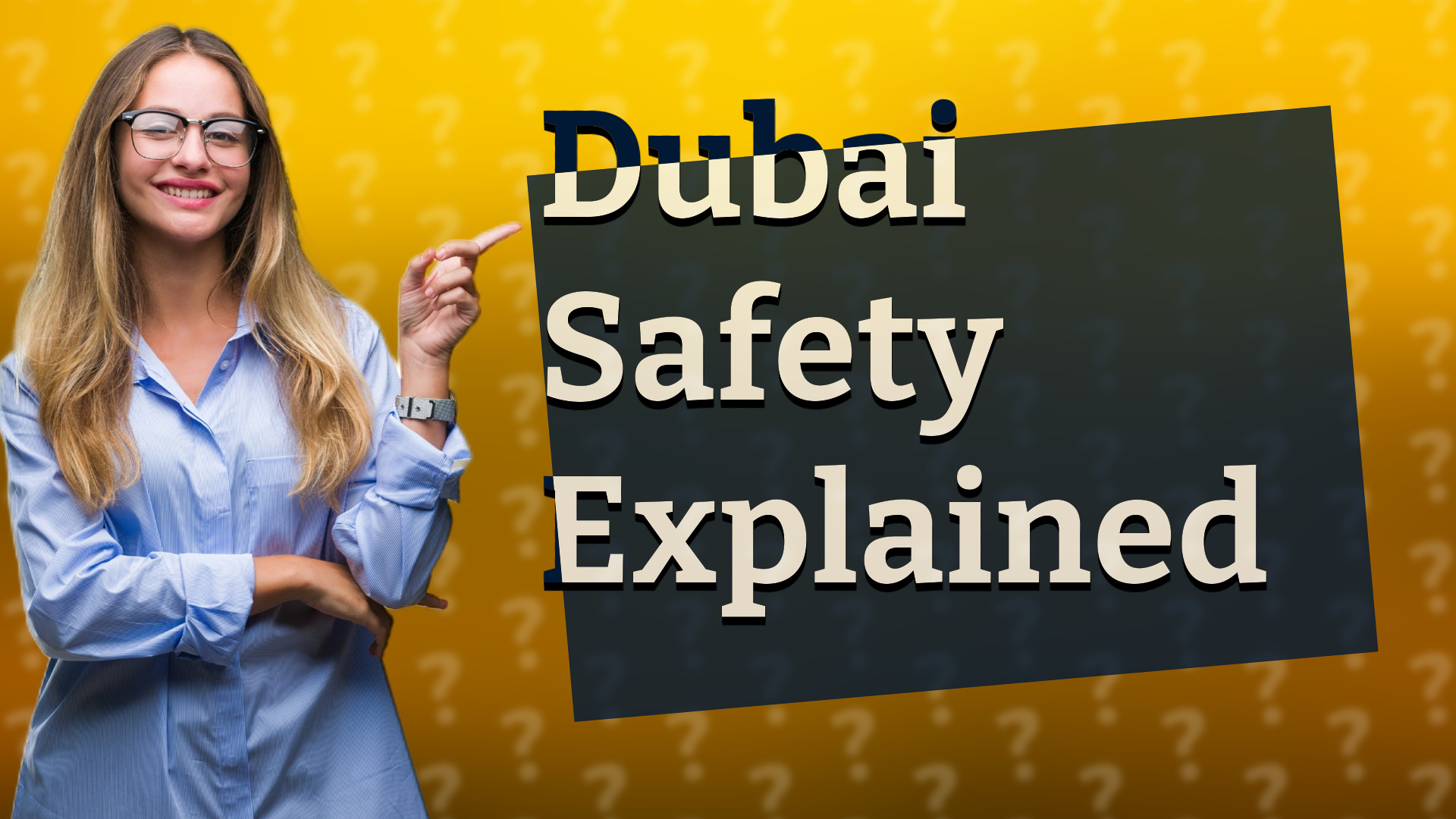 Dubai Safety Explained