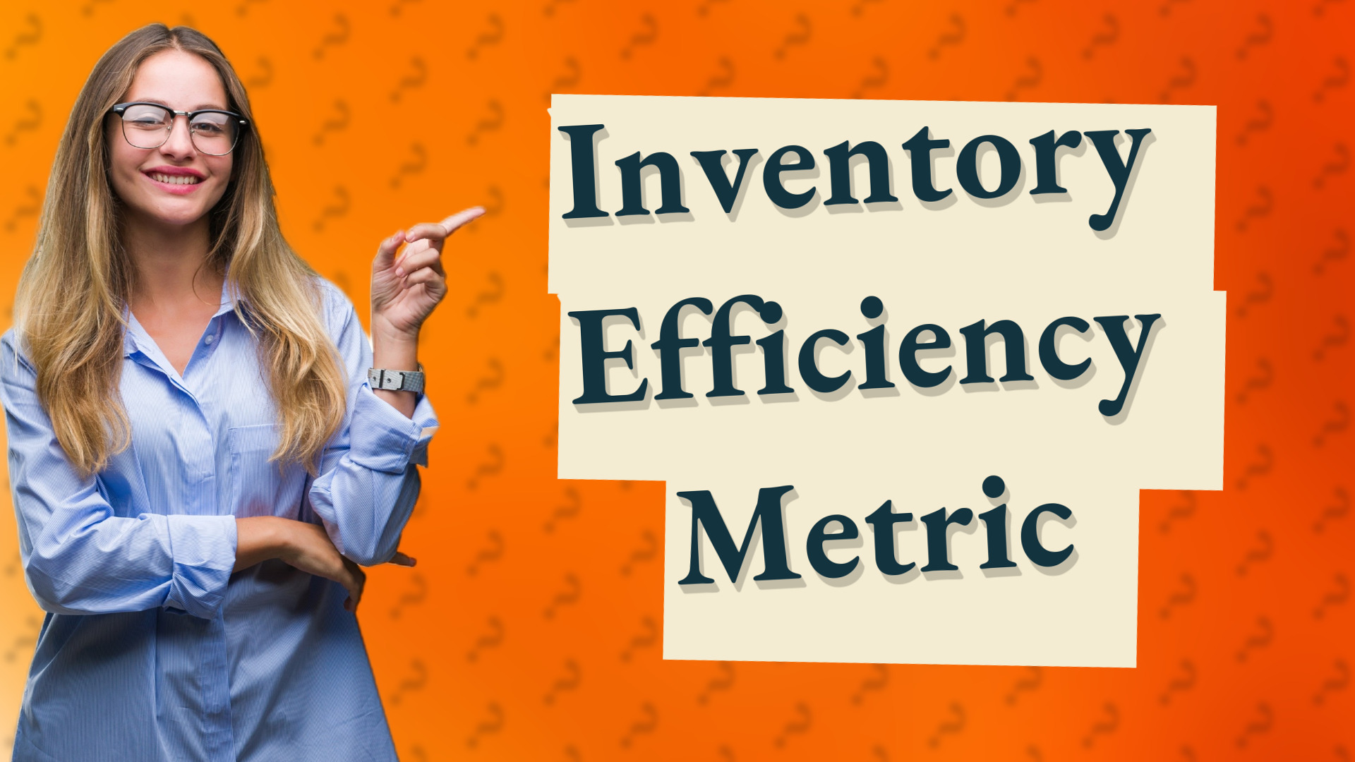 Inventory Efficiency Metric