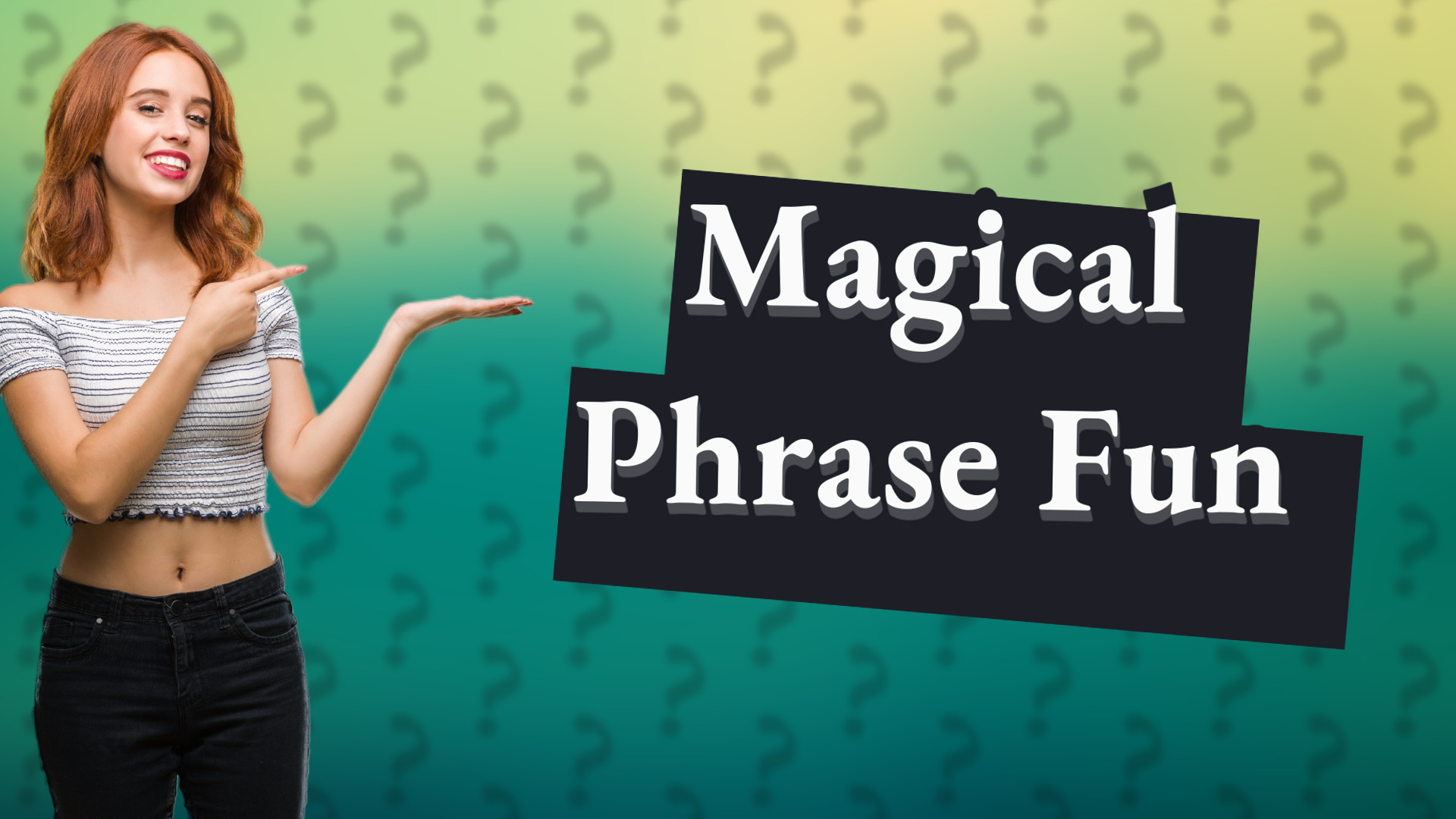 Magical Phrase Fun