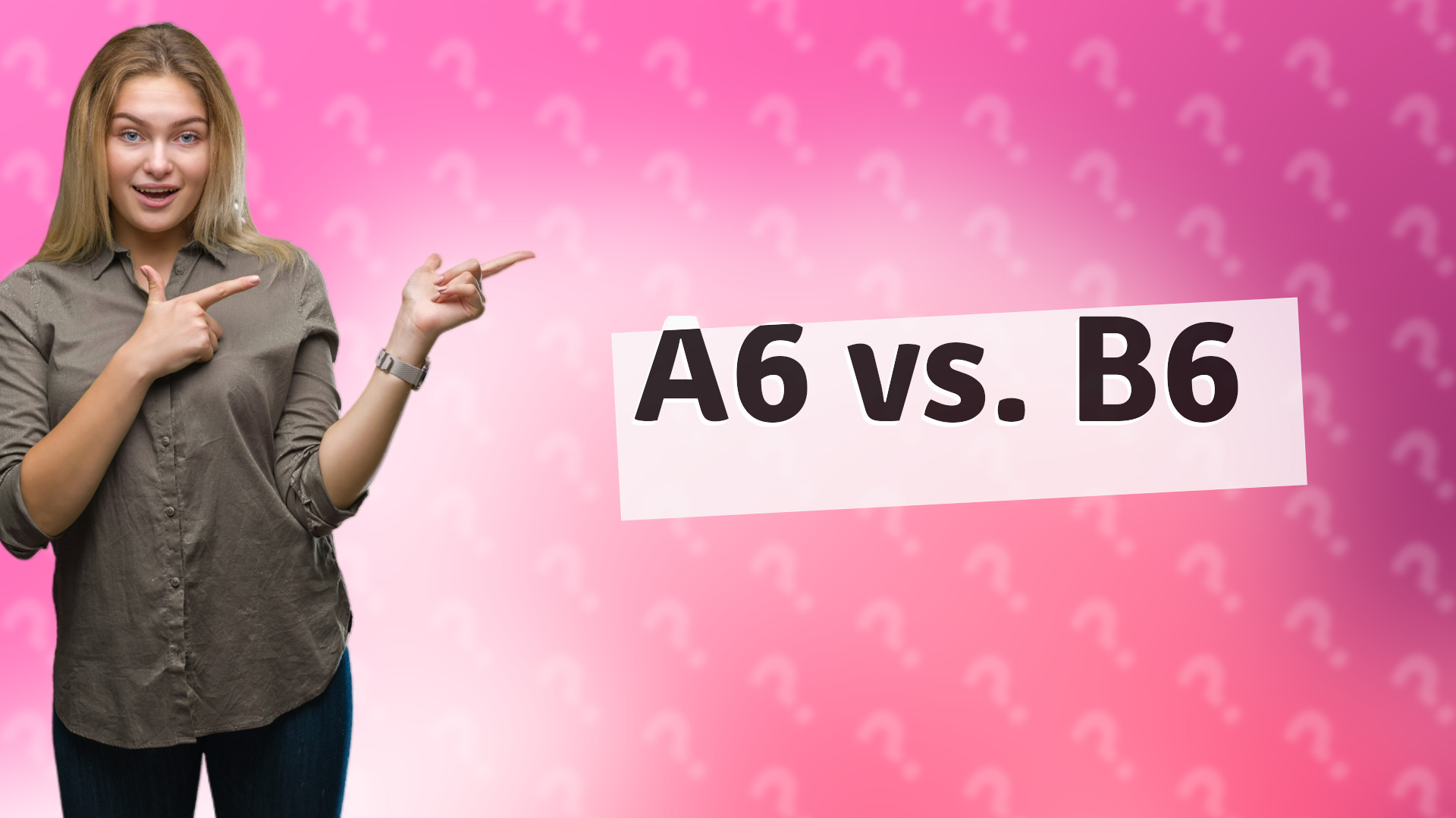 A6 vs. B6
