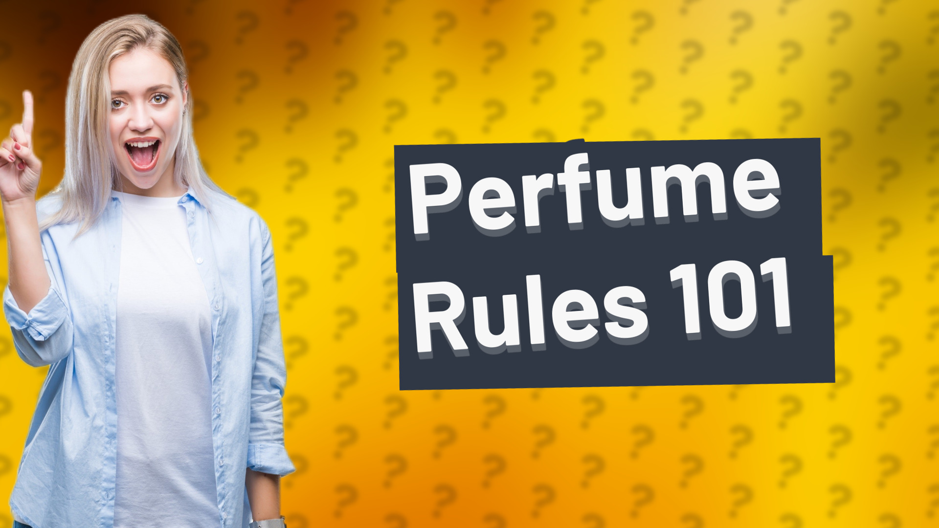 Perfume Rules 101